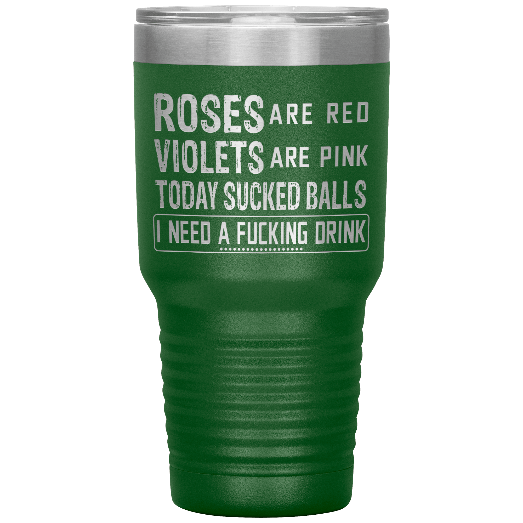 "ROSES ARE RED VIOLETS ARE PINK"TUMBLER
