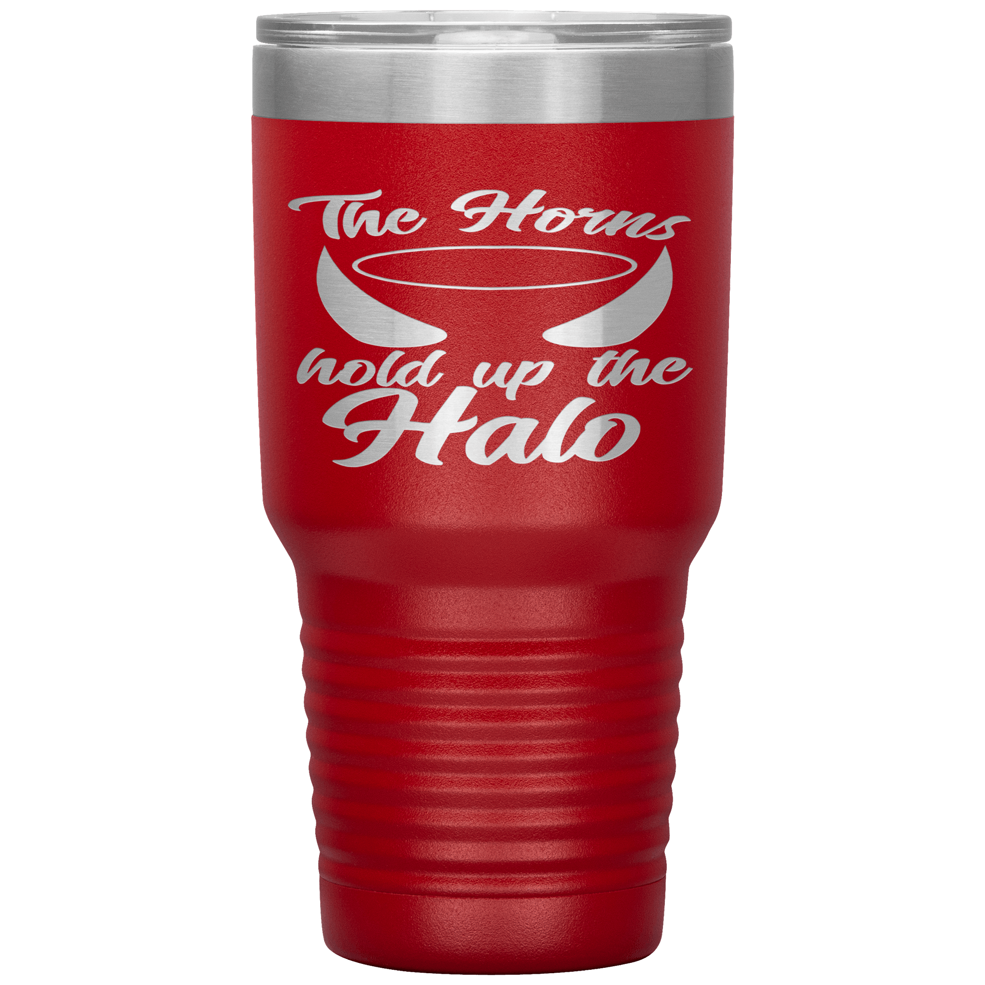 "THE HORNS HOLD UP THE HALO"TUMBLER