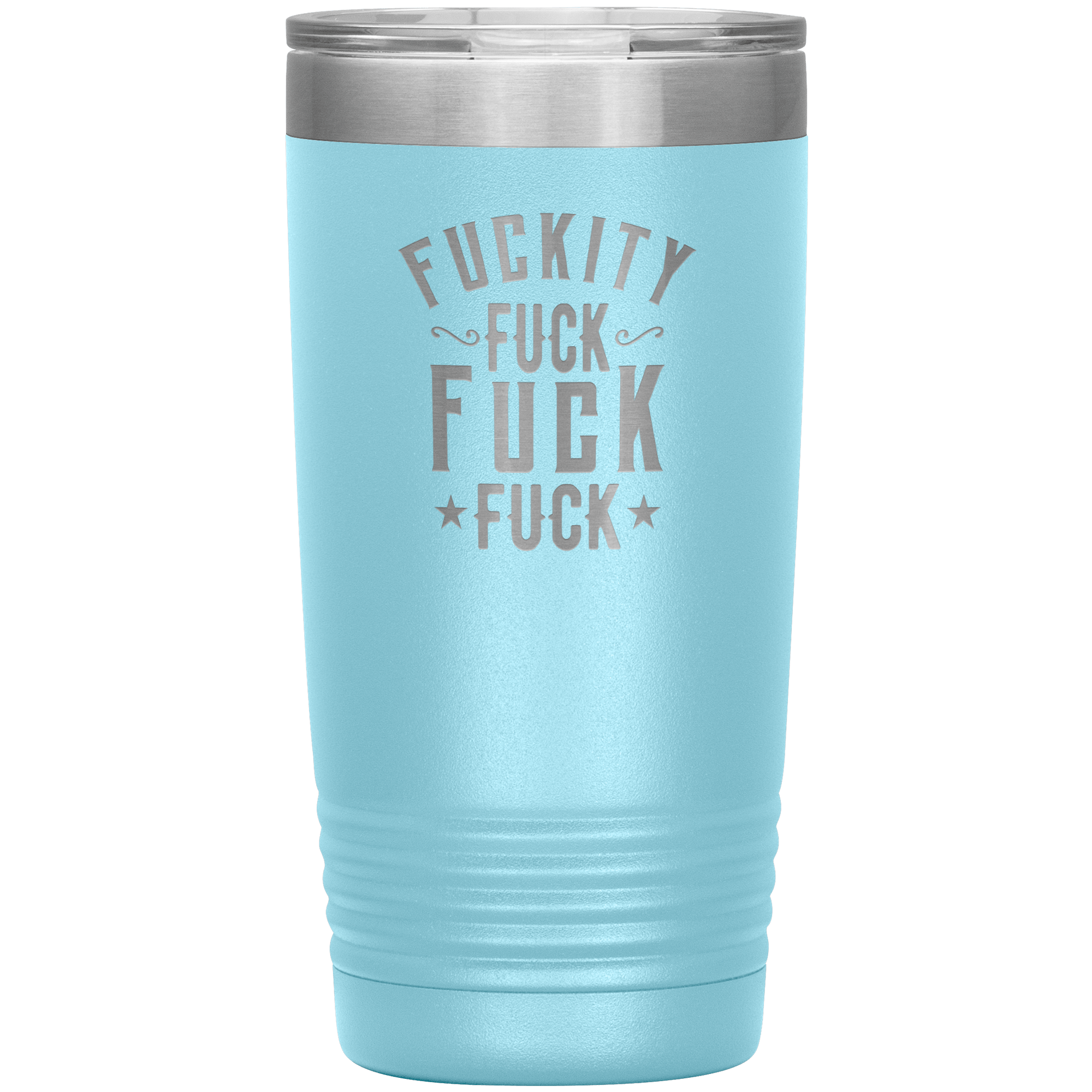 "FUCKITY" Tumbler