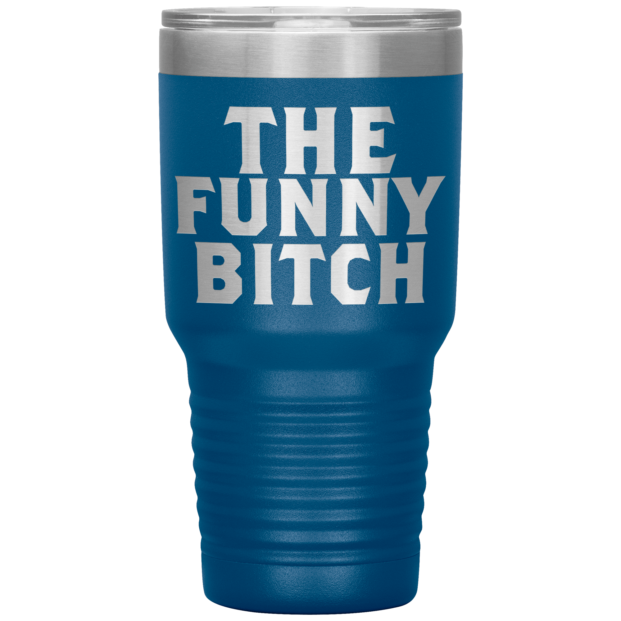 " THE FUNNY BITCH " TUMBLER