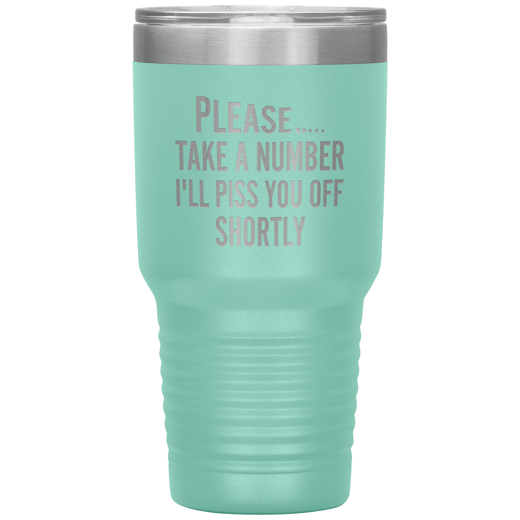 "Please Take A Number" Tumbler