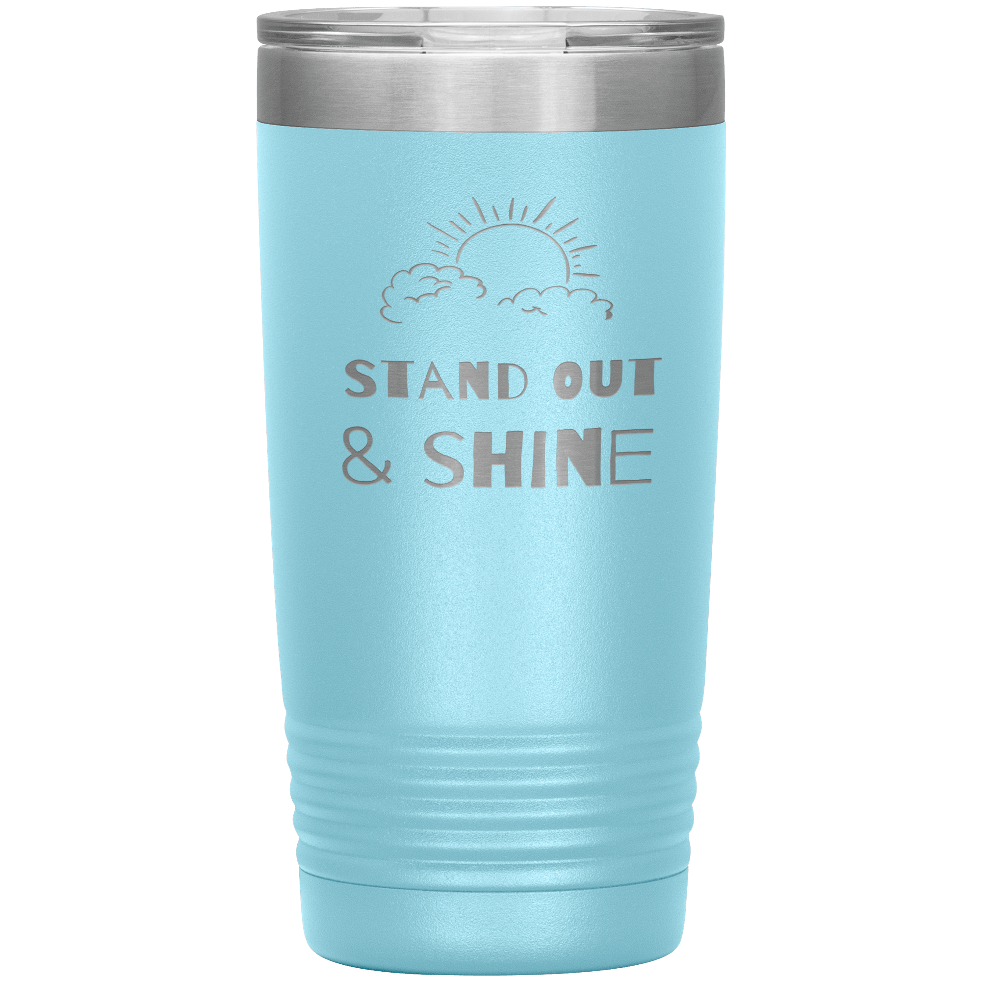 "STAND OUT AND SHINE"Tumbler