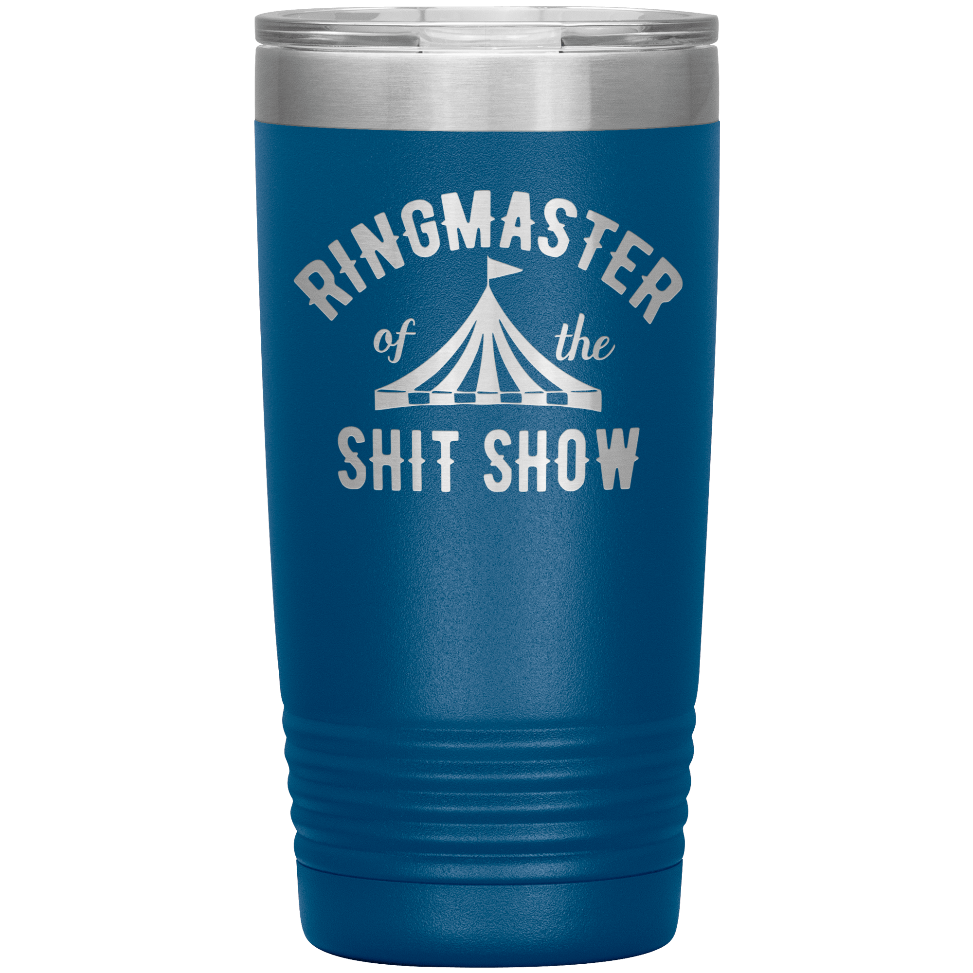 " RING MASTER OF THE SHIT SHOW" TUMBLER