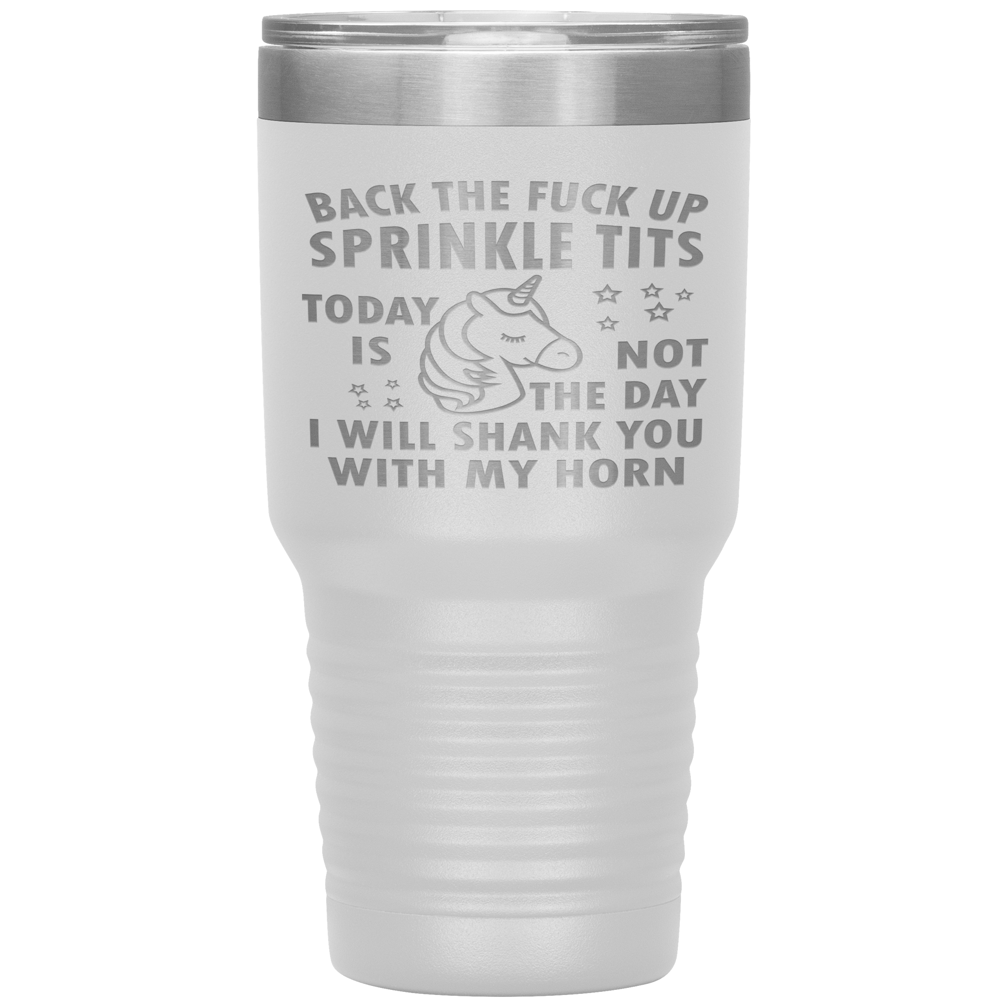 "BACK THE FUCK UP SPRINKLE TITS"TUMBLER