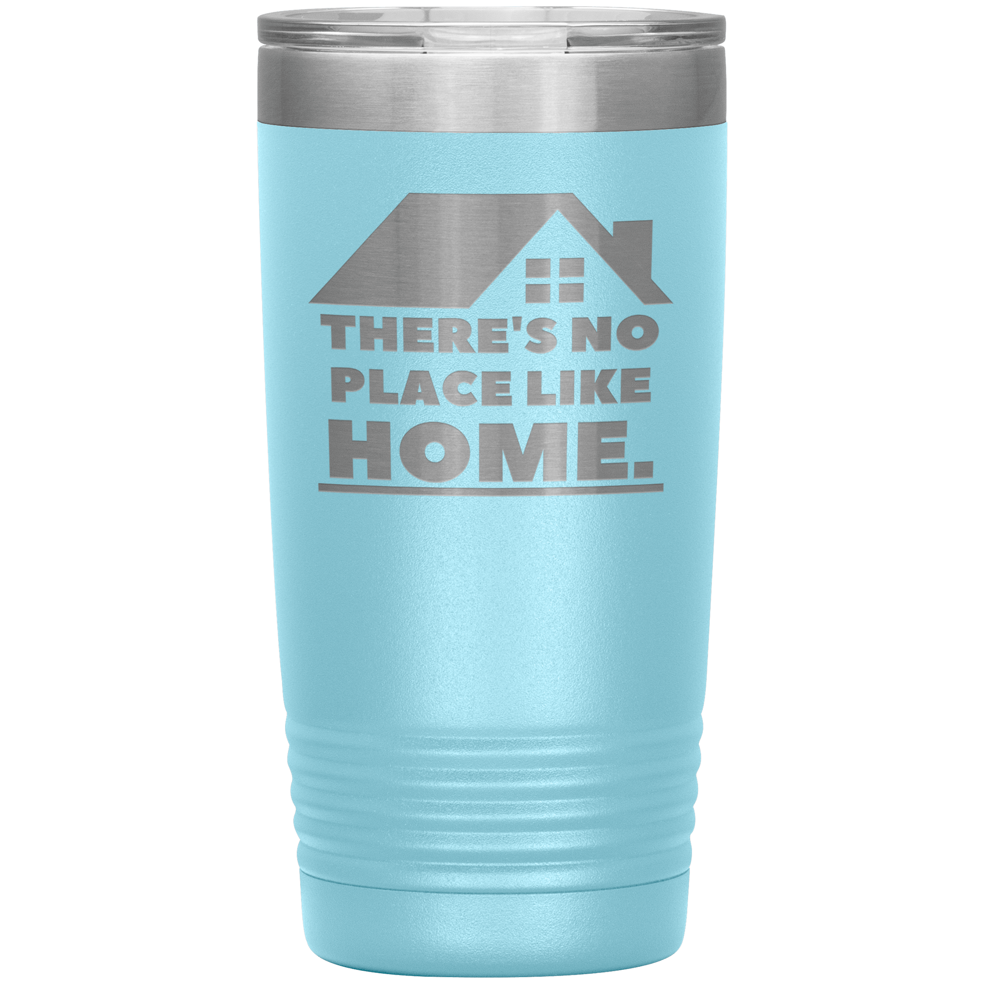 "THERE'S NO PLACE LIKE HOME" Tumbler.