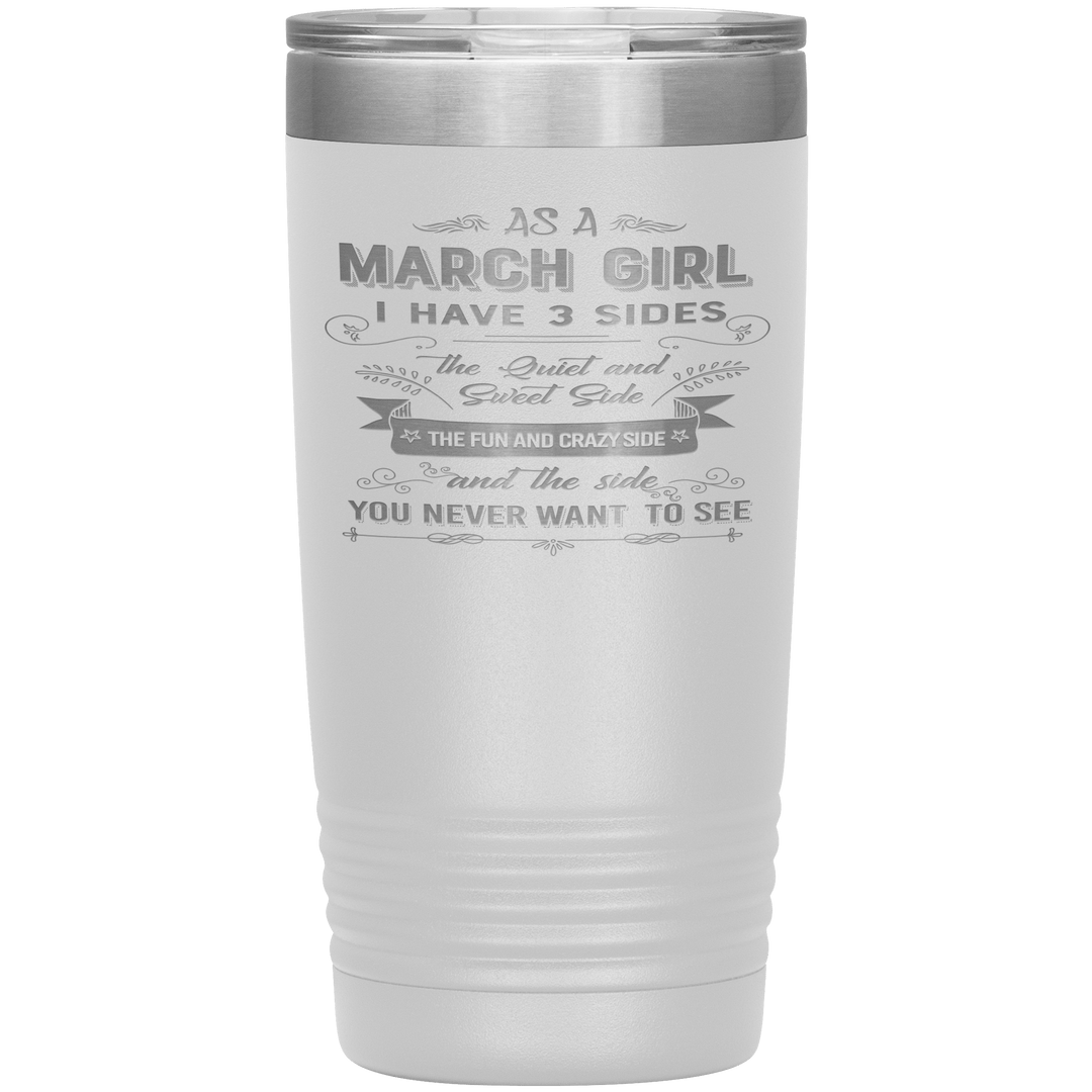 "March Girls 3 sides " Tumbler