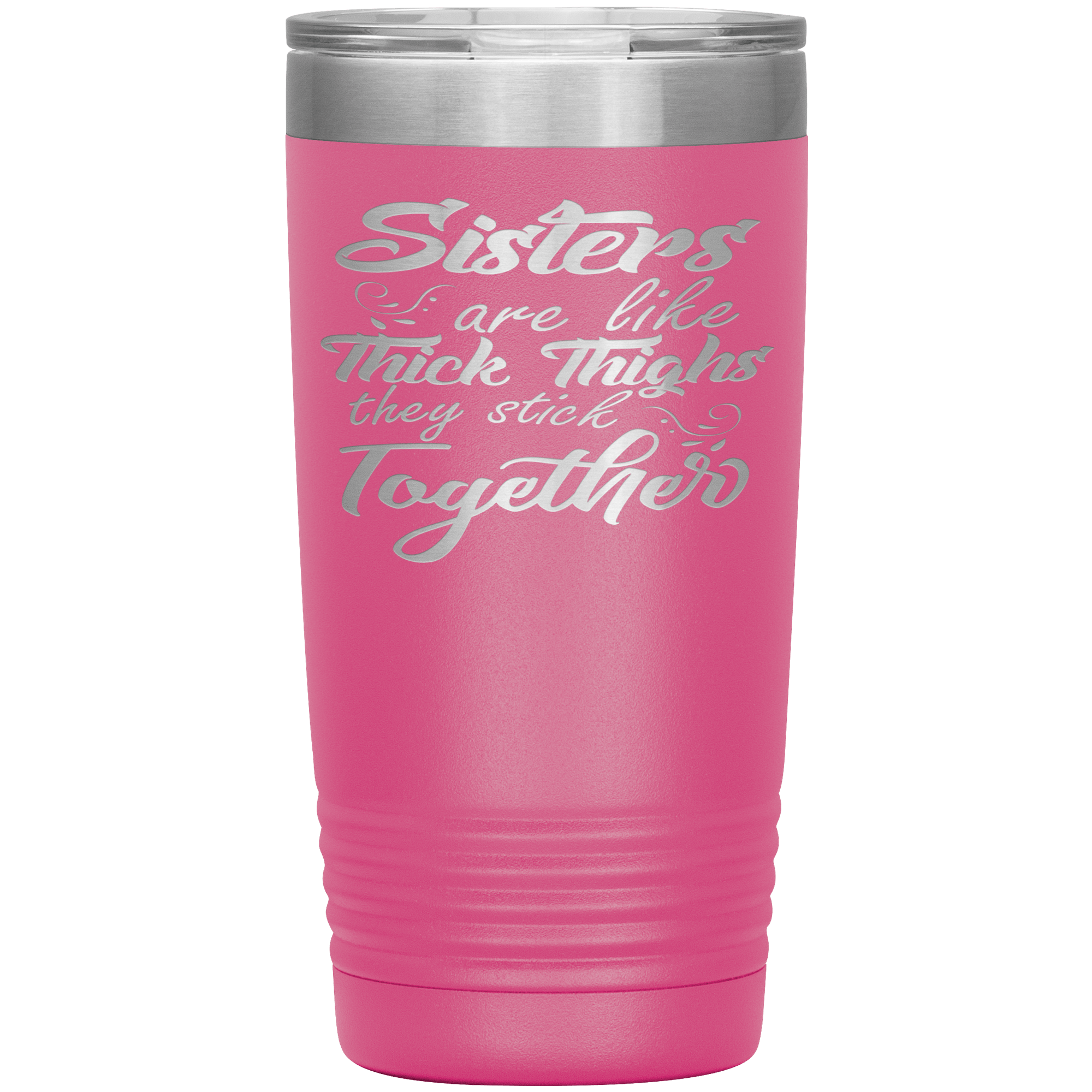 " SISTERS STICK TOGETHER " TUMBLER