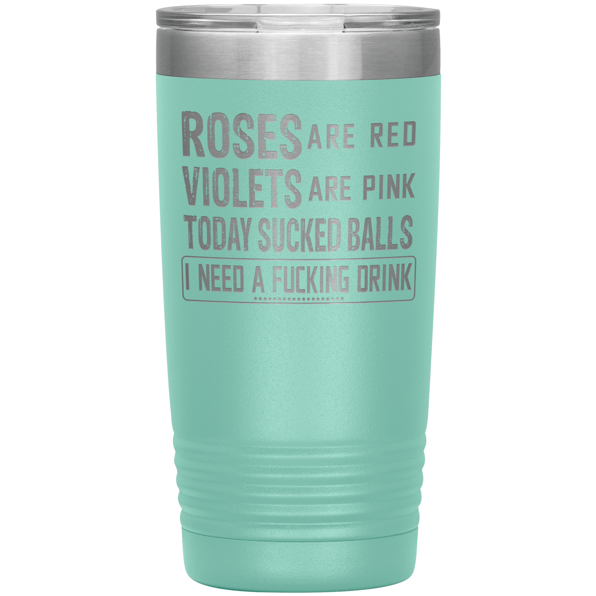 "ROSES ARE RED VIOLETS ARE PINK"TUMBLER