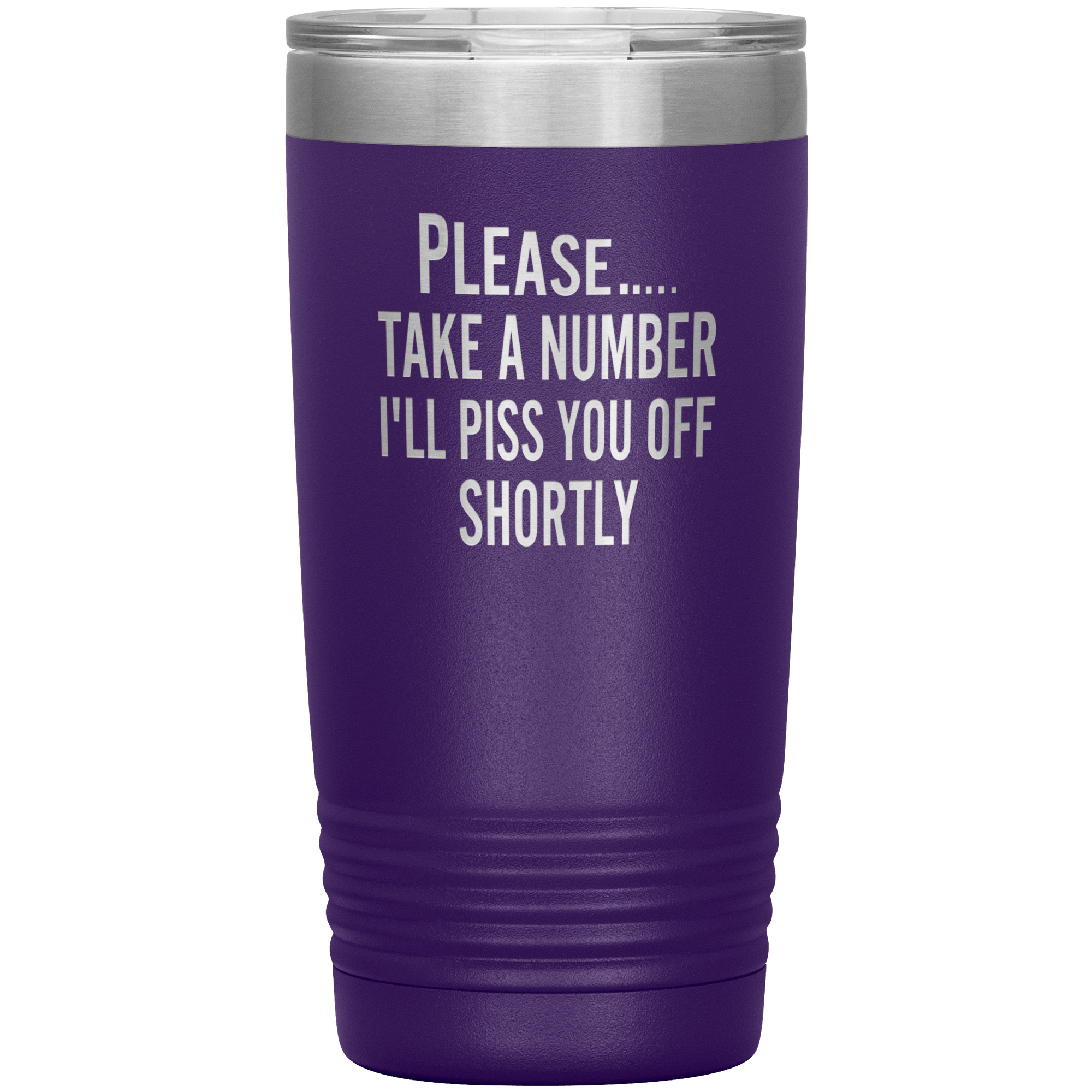 "Please Take A Number" Tumbler