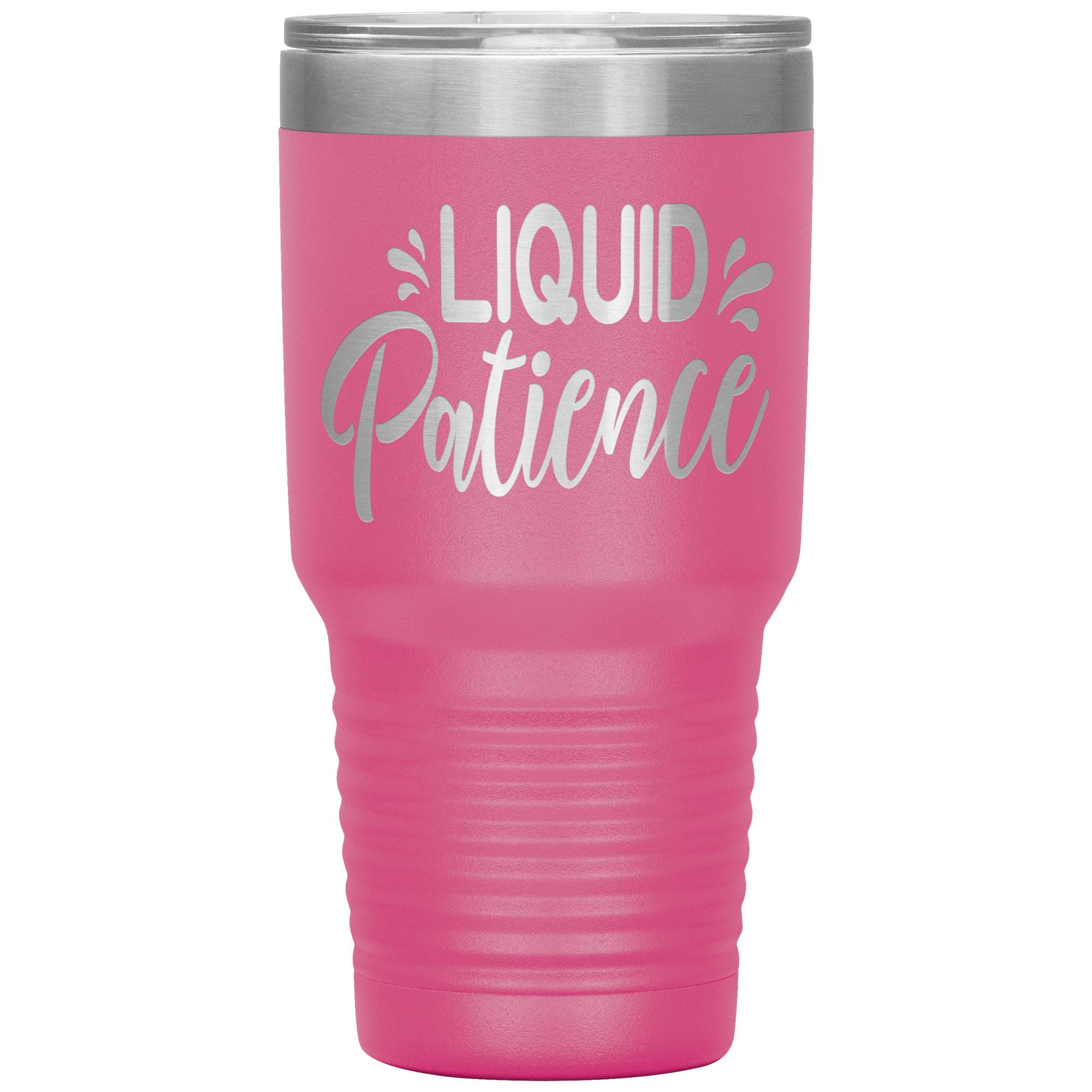 "LIQUID PATIENCE"TUMBLER