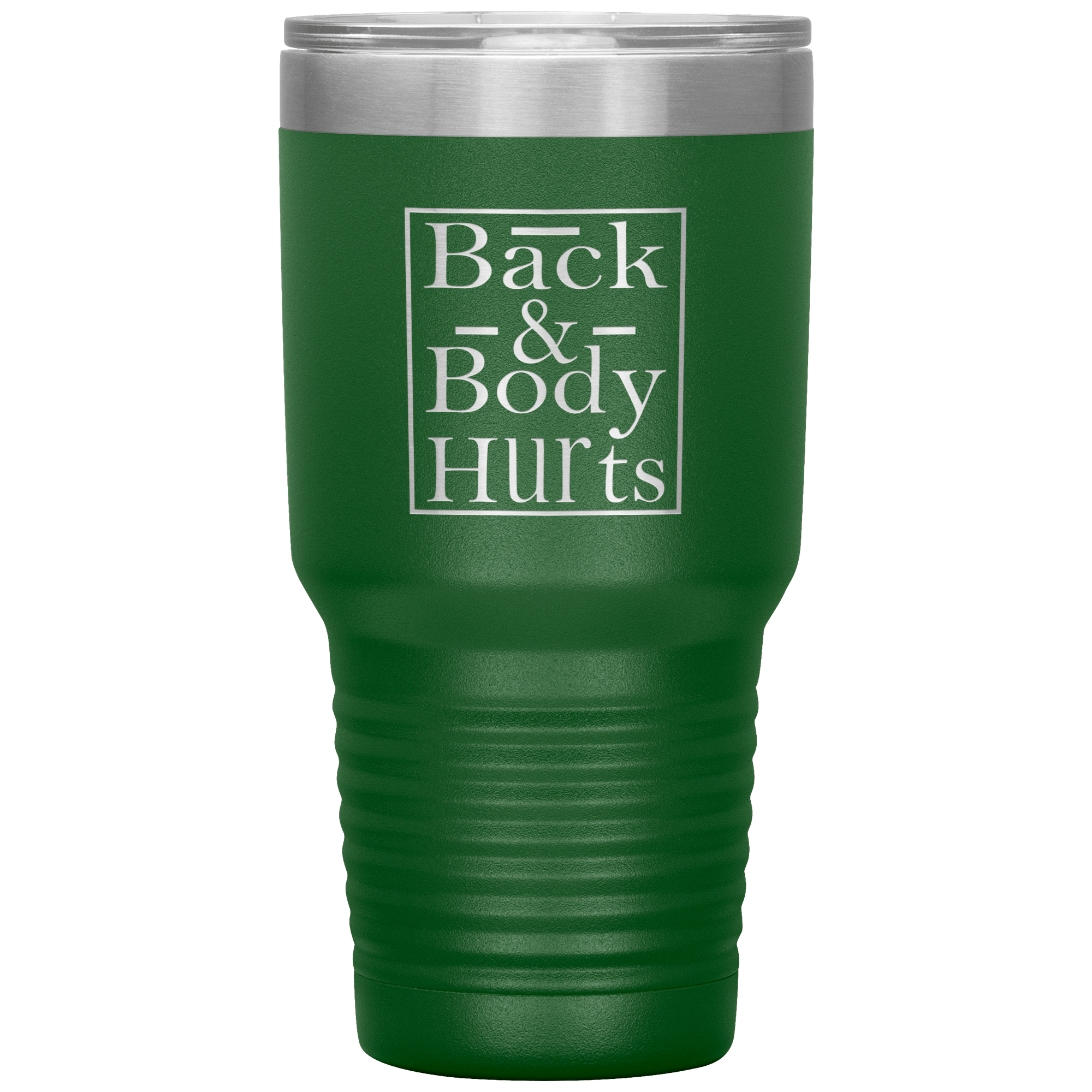 "Back & Body Hurts" Tumbler