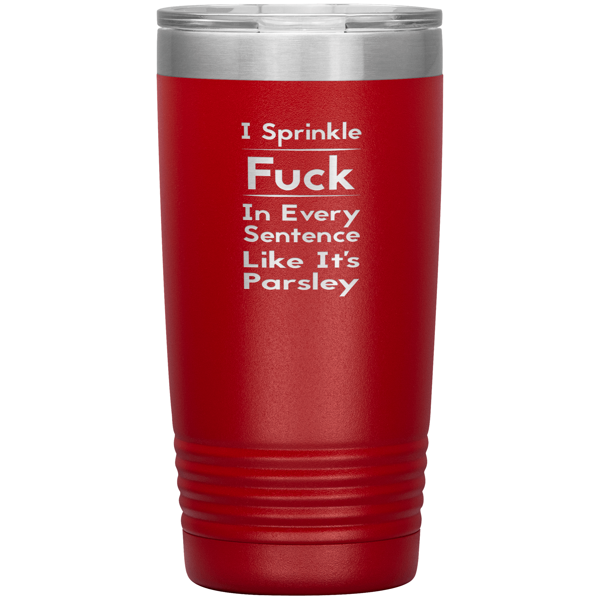 " SPRINKLE FUCK IN EVERY SENTENCE " TUMBLER