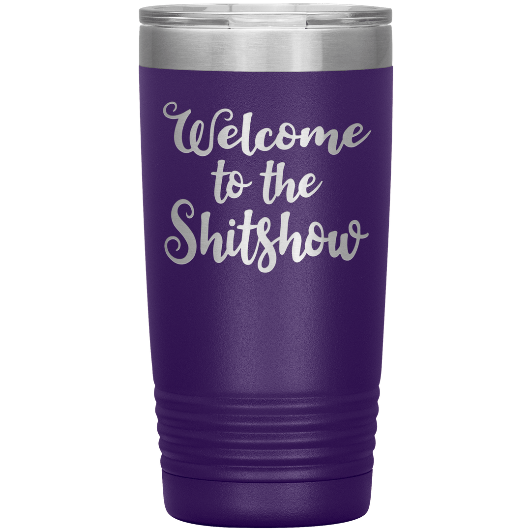 "Welcome to the Shitshow" Tumbler