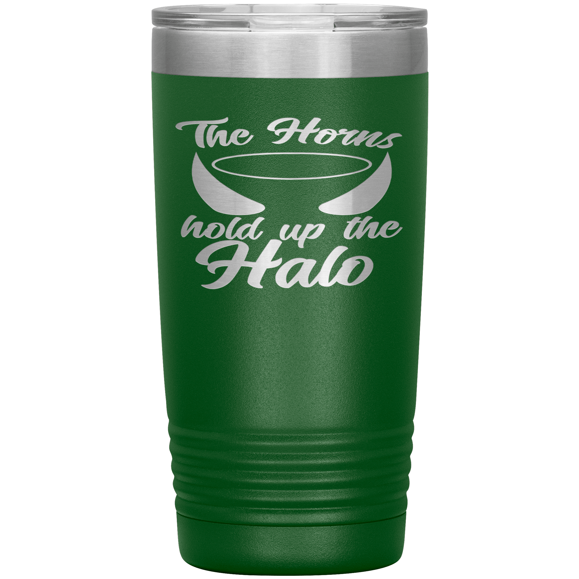 "THE HORNS HOLD UP THE HALO"TUMBLER