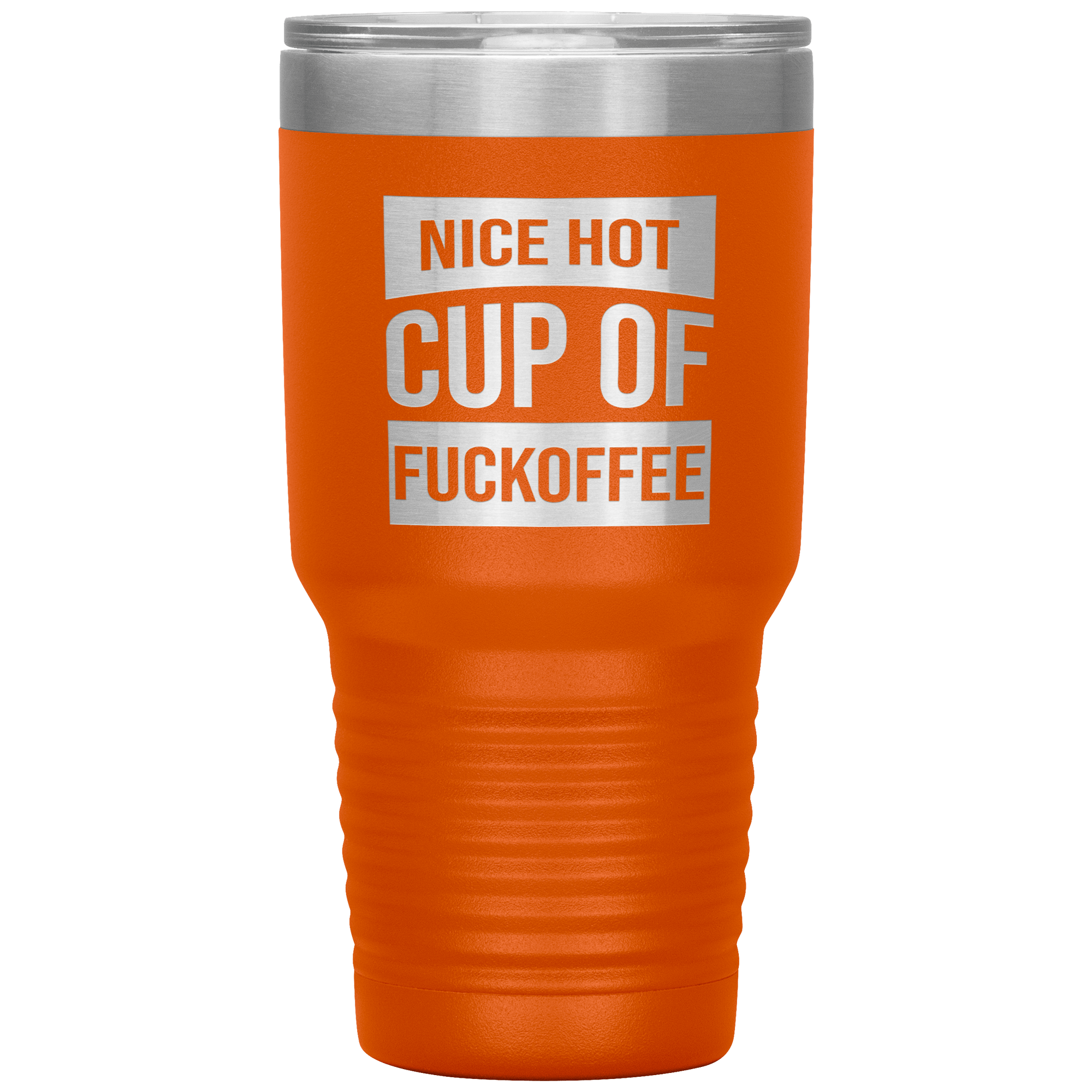 "Nice Hot Cup" Tumbler