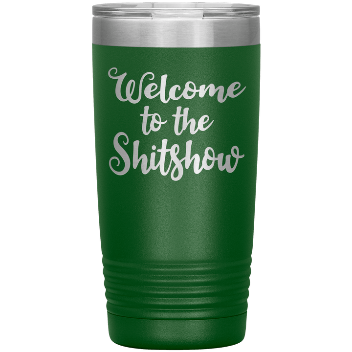 "Welcome to the Shitshow" Tumbler