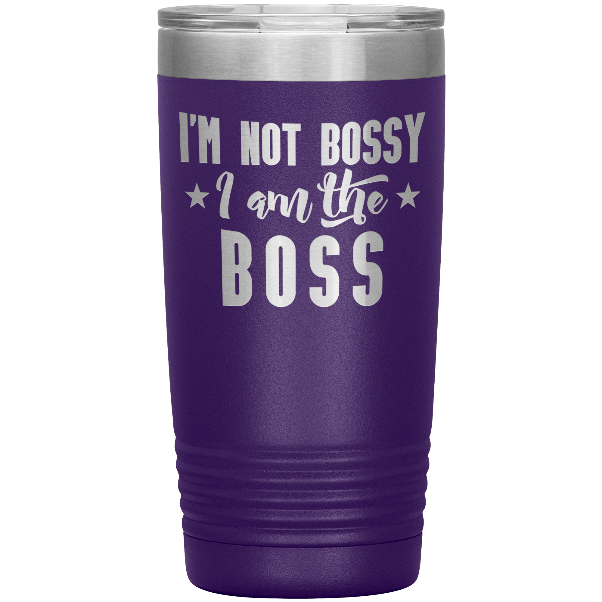 "I'M NOT BOSSY I AM THE BOSS"TUMBLER