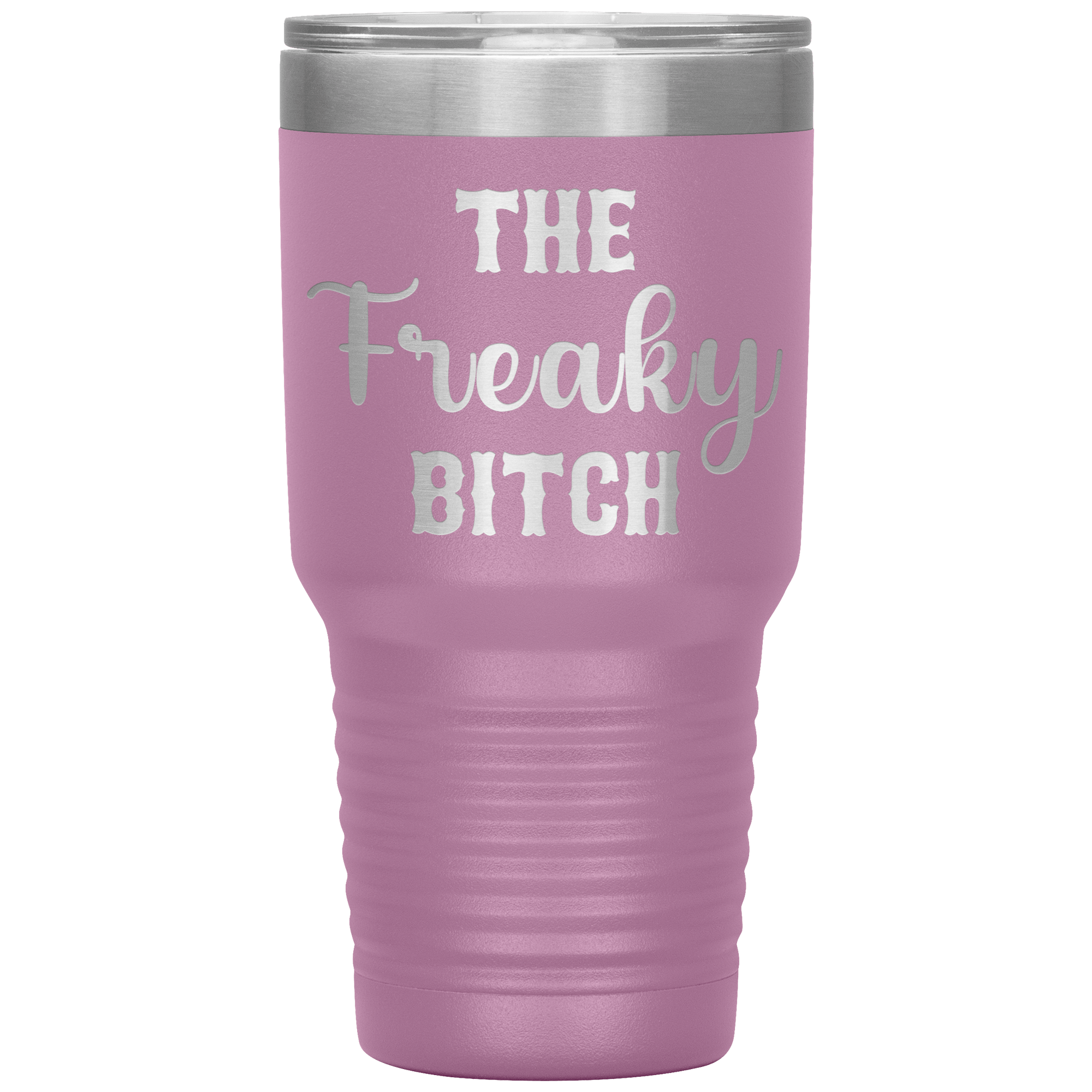 "The Freaky Bitch" Tumbler