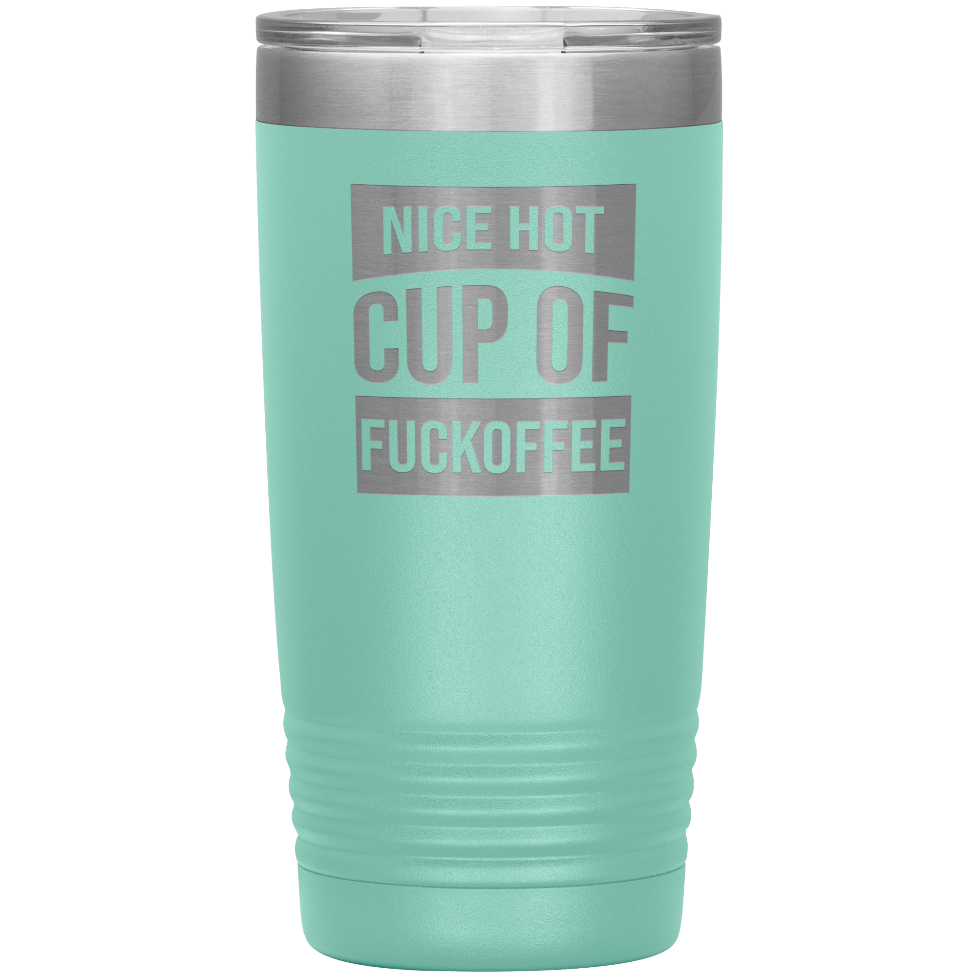 "Nice Hot Cup" Tumbler