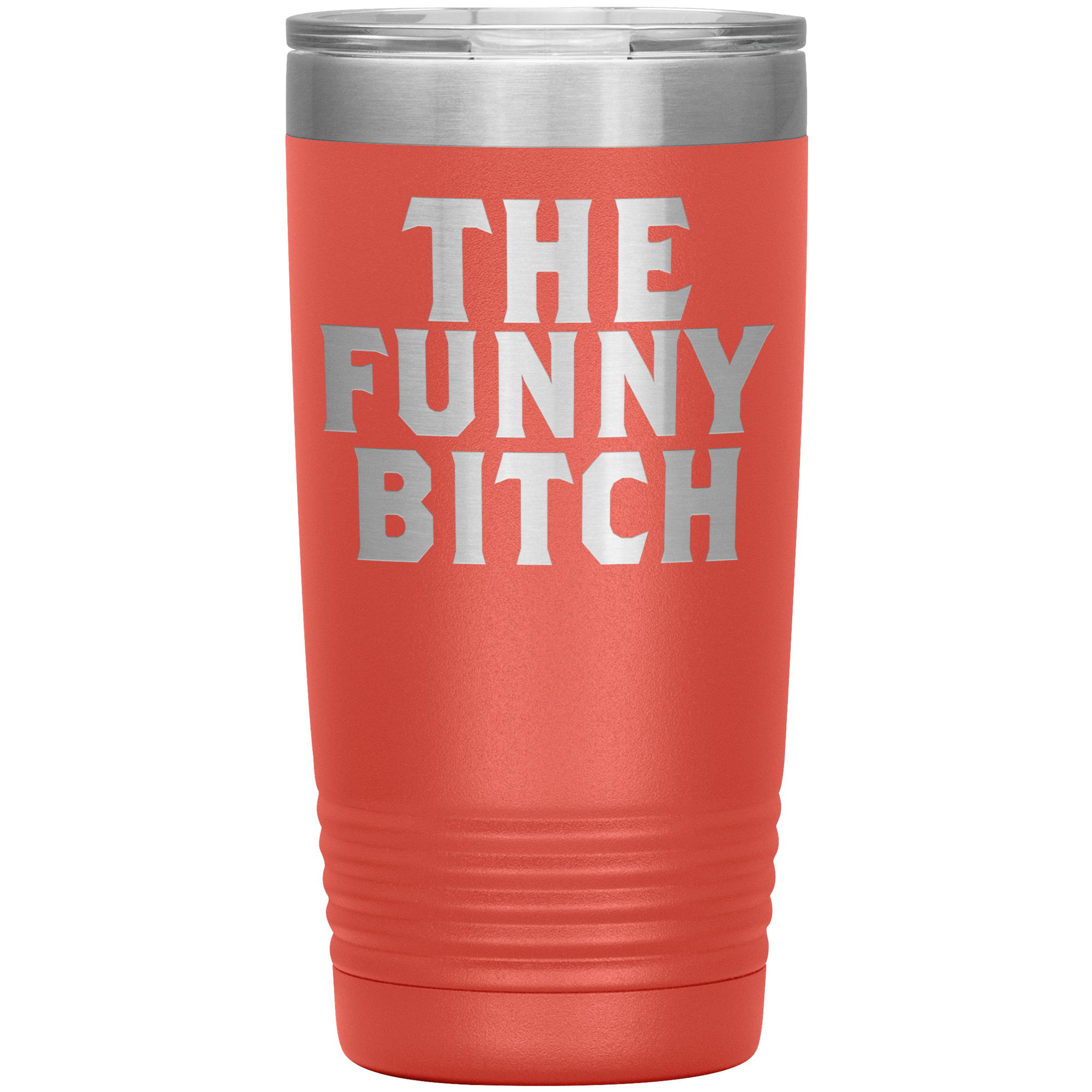 " THE FUNNY BITCH " TUMBLER