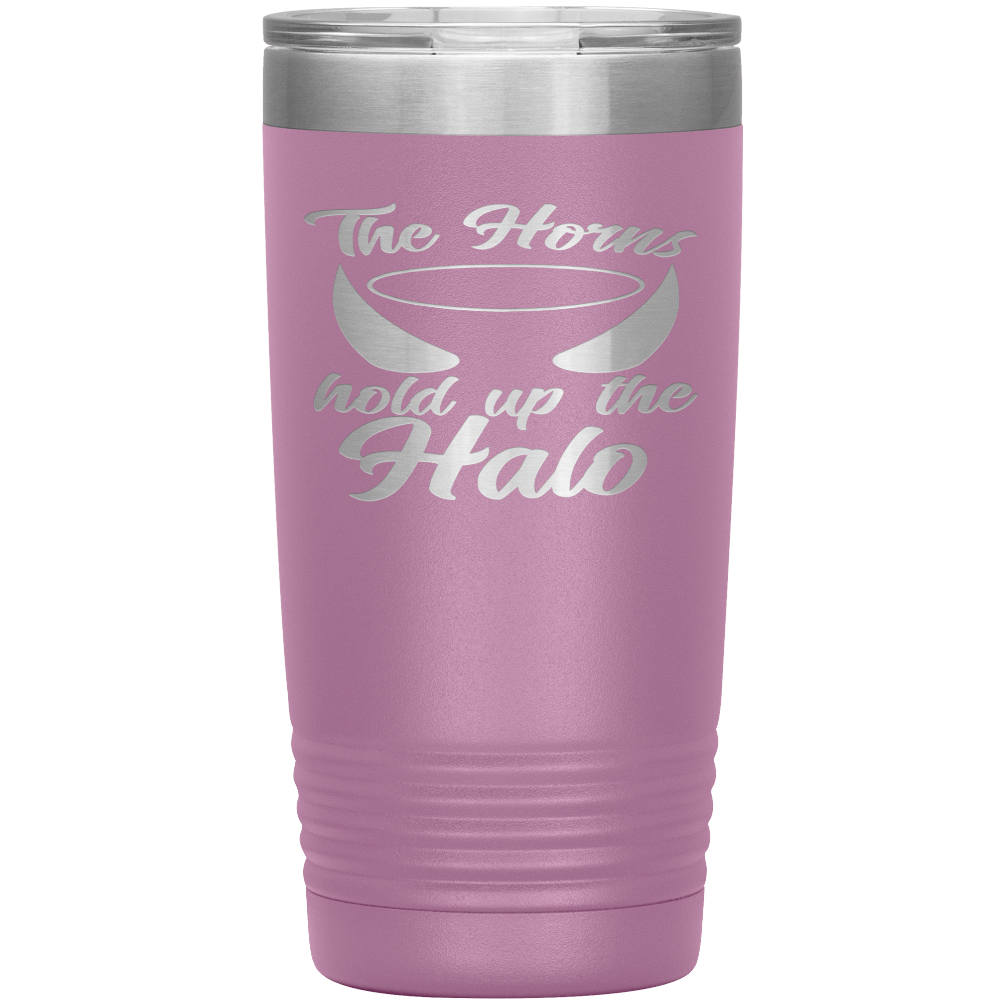 "THE HORNS HOLD UP THE HALO"TUMBLER