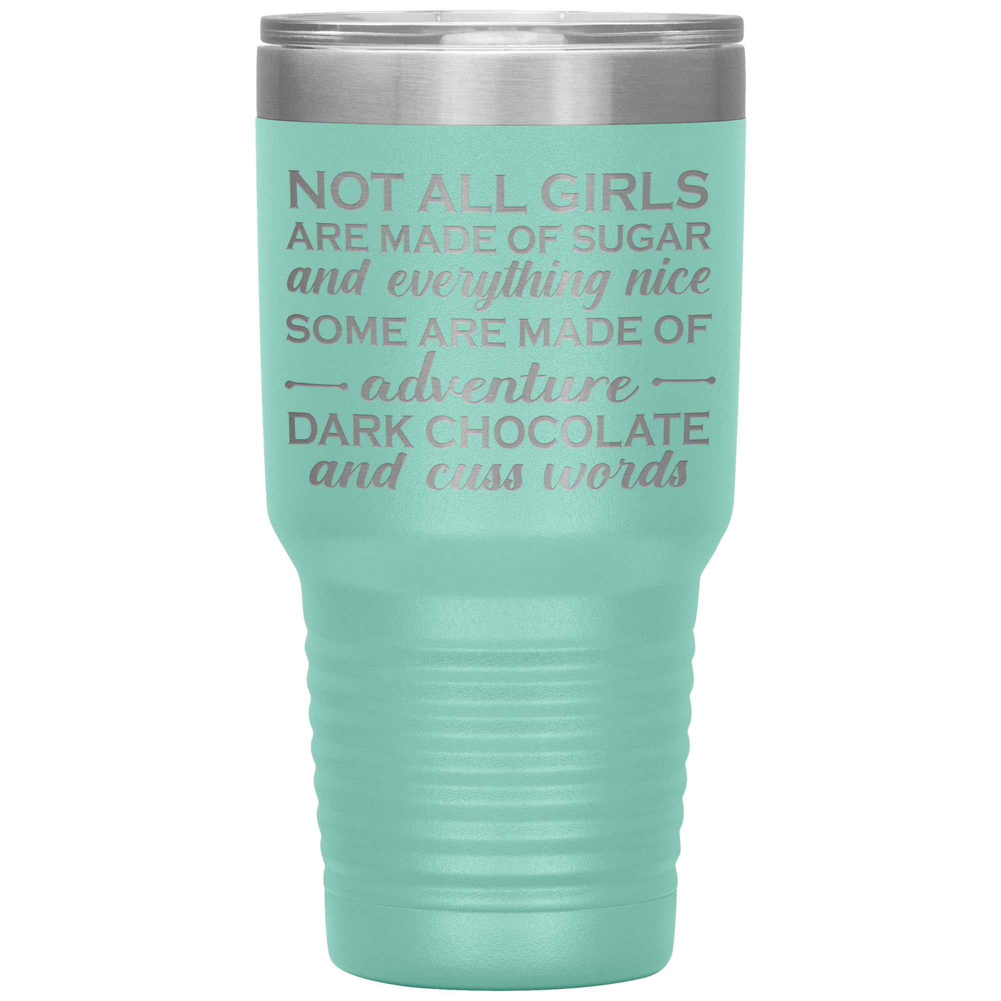 NOT ALL GIRLS ARE MADE OF SUGAR - TUMBLER