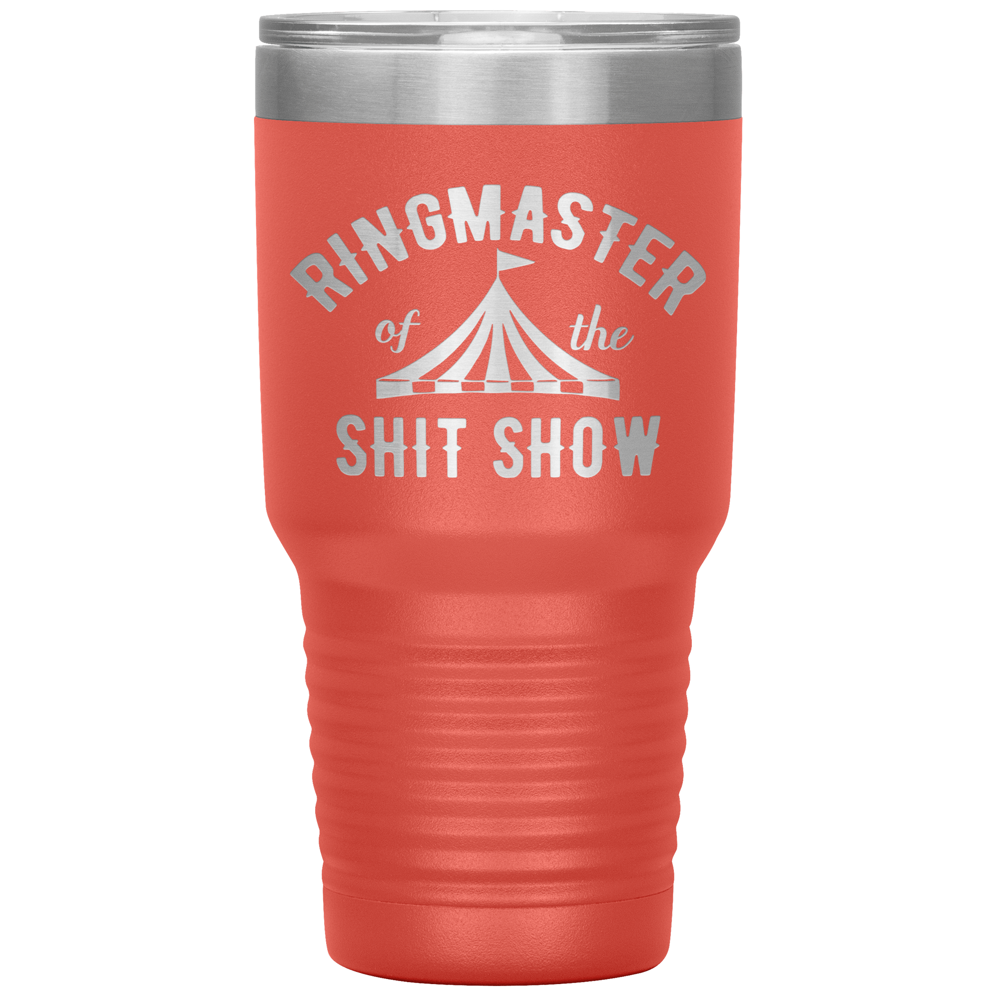 " RING MASTER OF THE SHIT SHOW" TUMBLER