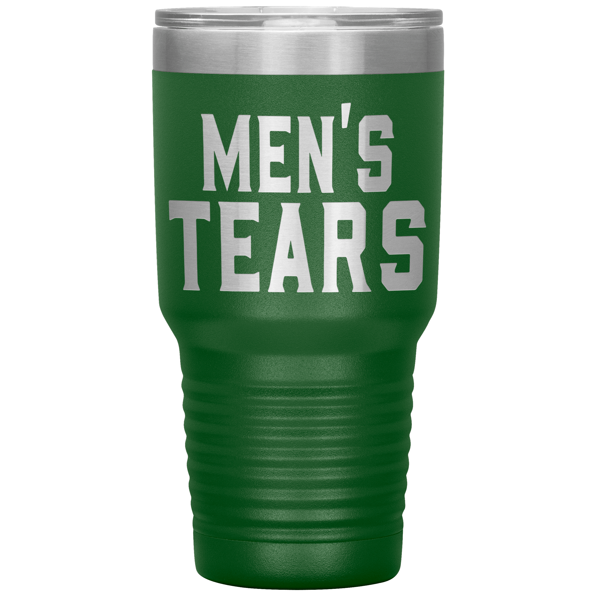 "MEN'S TEARS " TUMBLER
