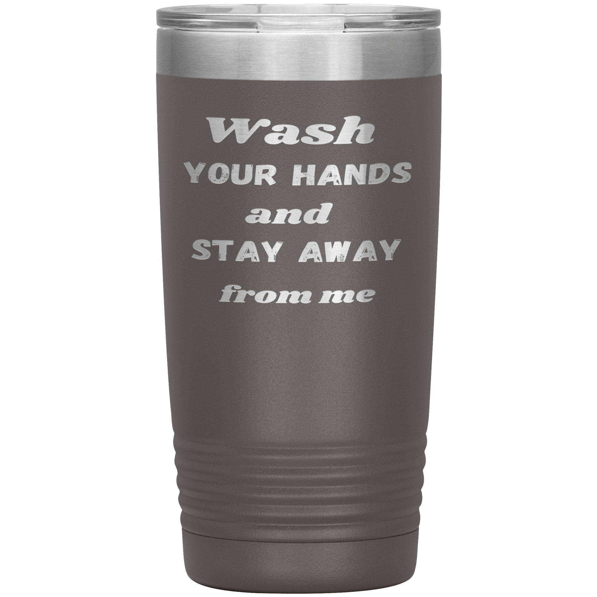 "WASH YOUR HANDS "Tumbler