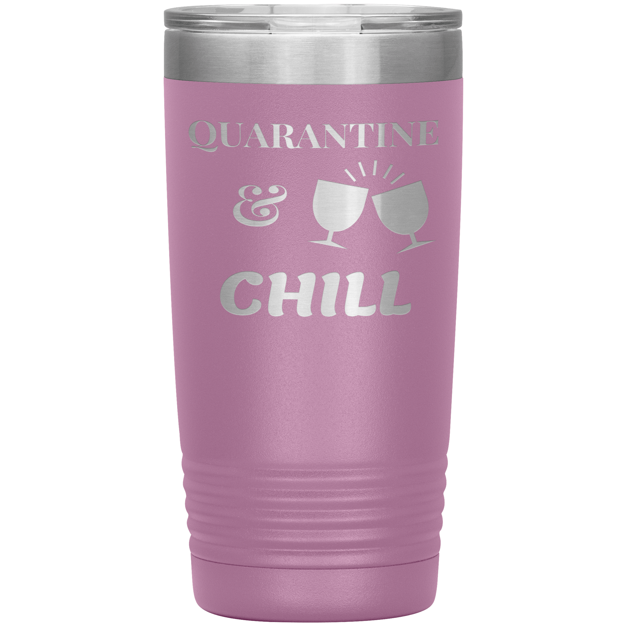 "QUARANTINE & CHILL"TUMBLER