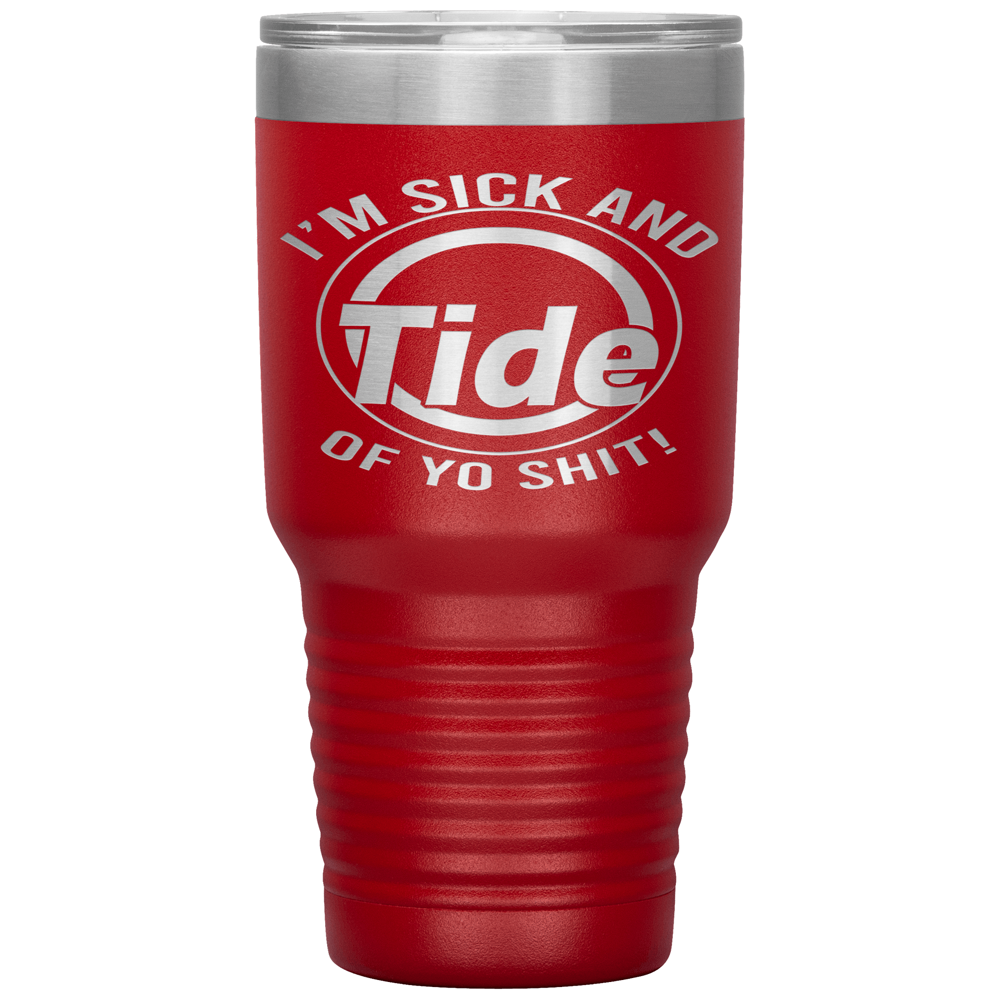 I'M SICK AND TIDE OF YO SHIT - TUMBLER