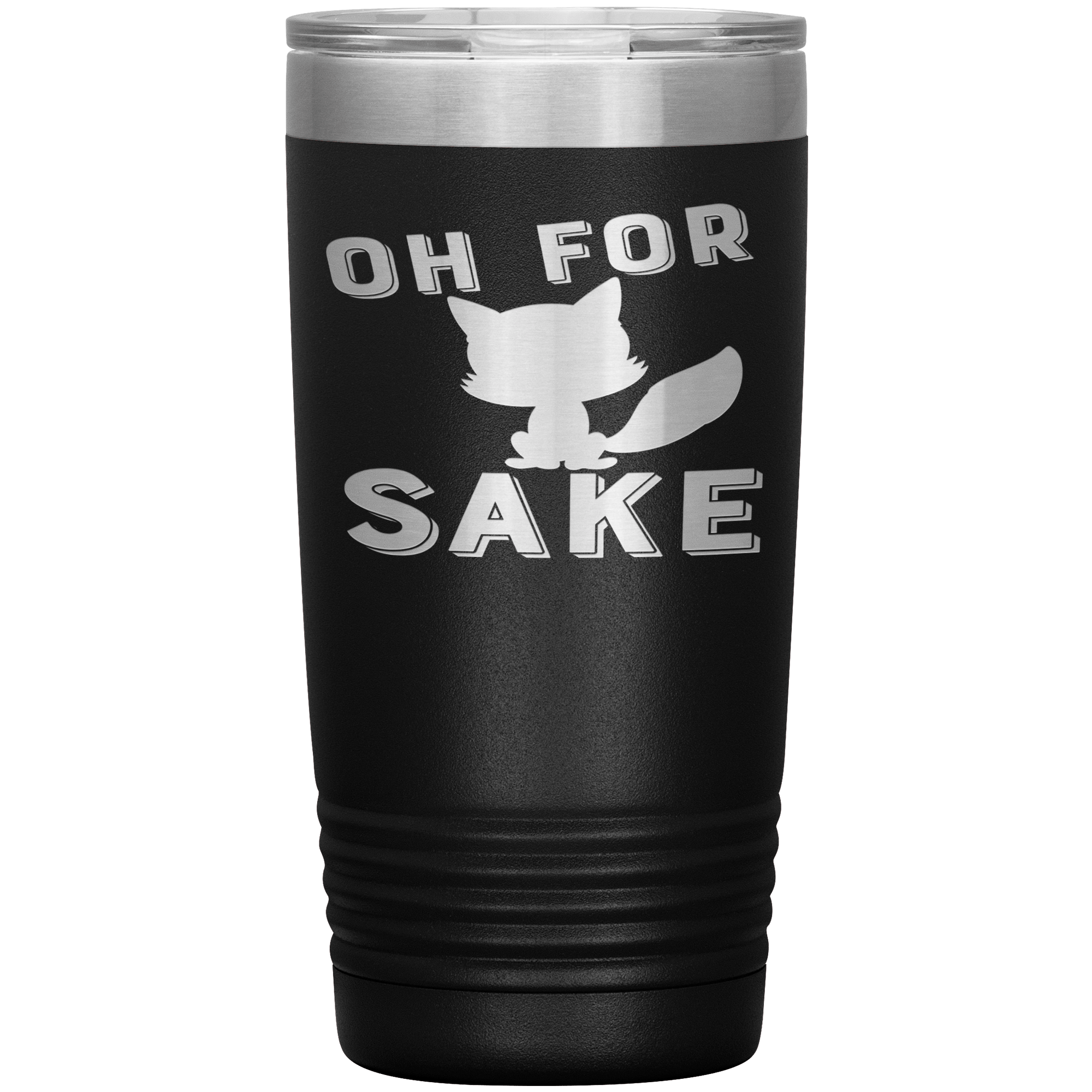 "OH FOR CAT SAKE"TUMBLER