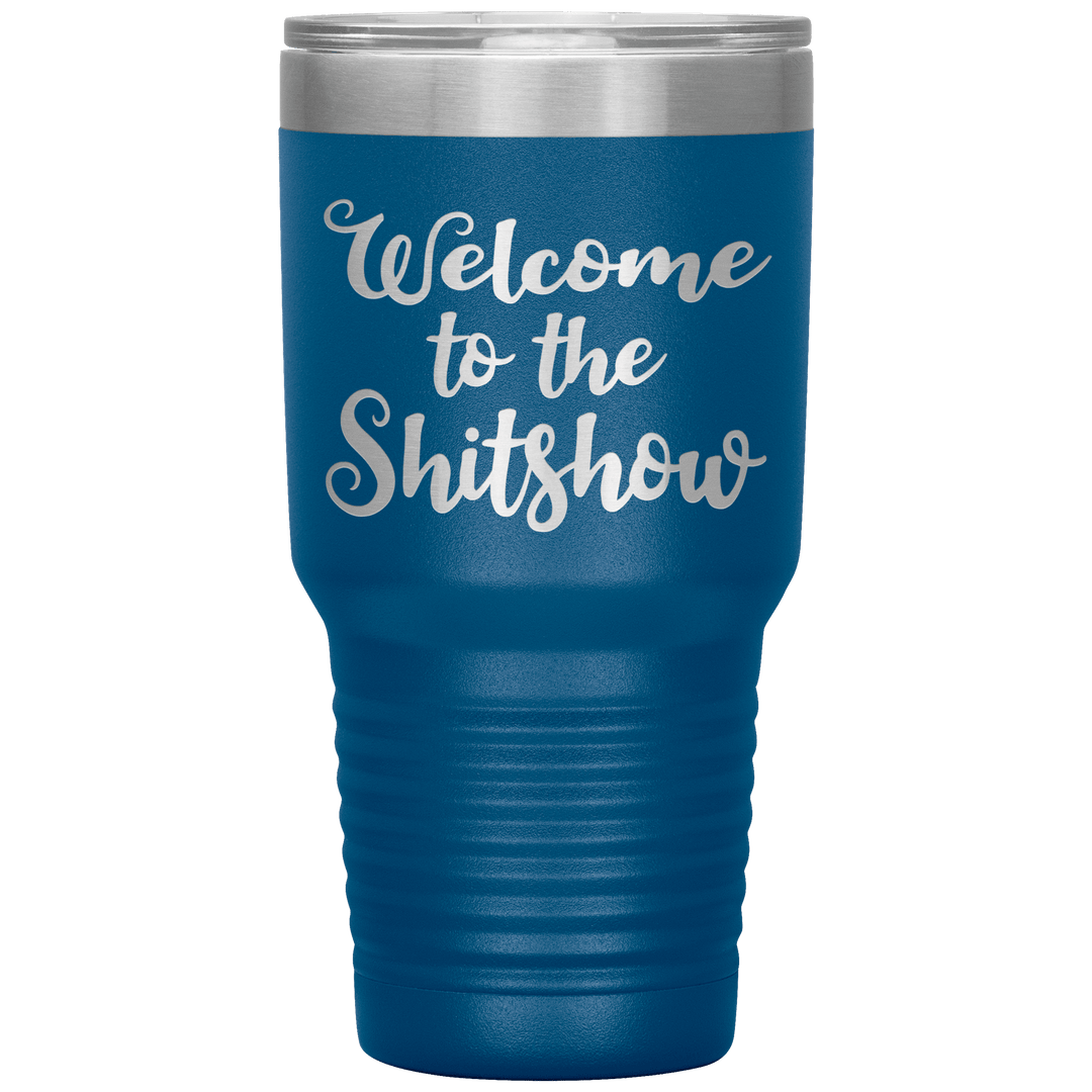 "Welcome to the Shitshow" Tumbler