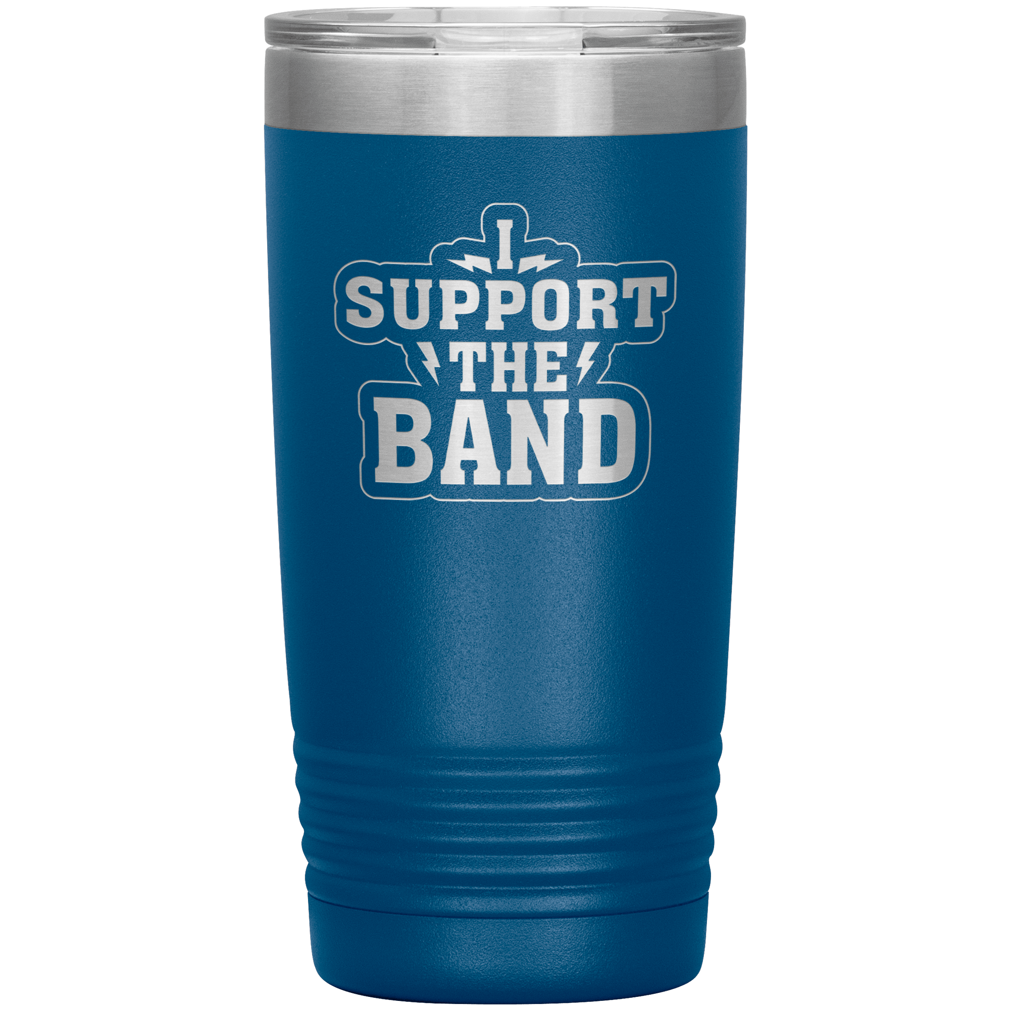 "I SUPPORT THE BAND" Tumbler