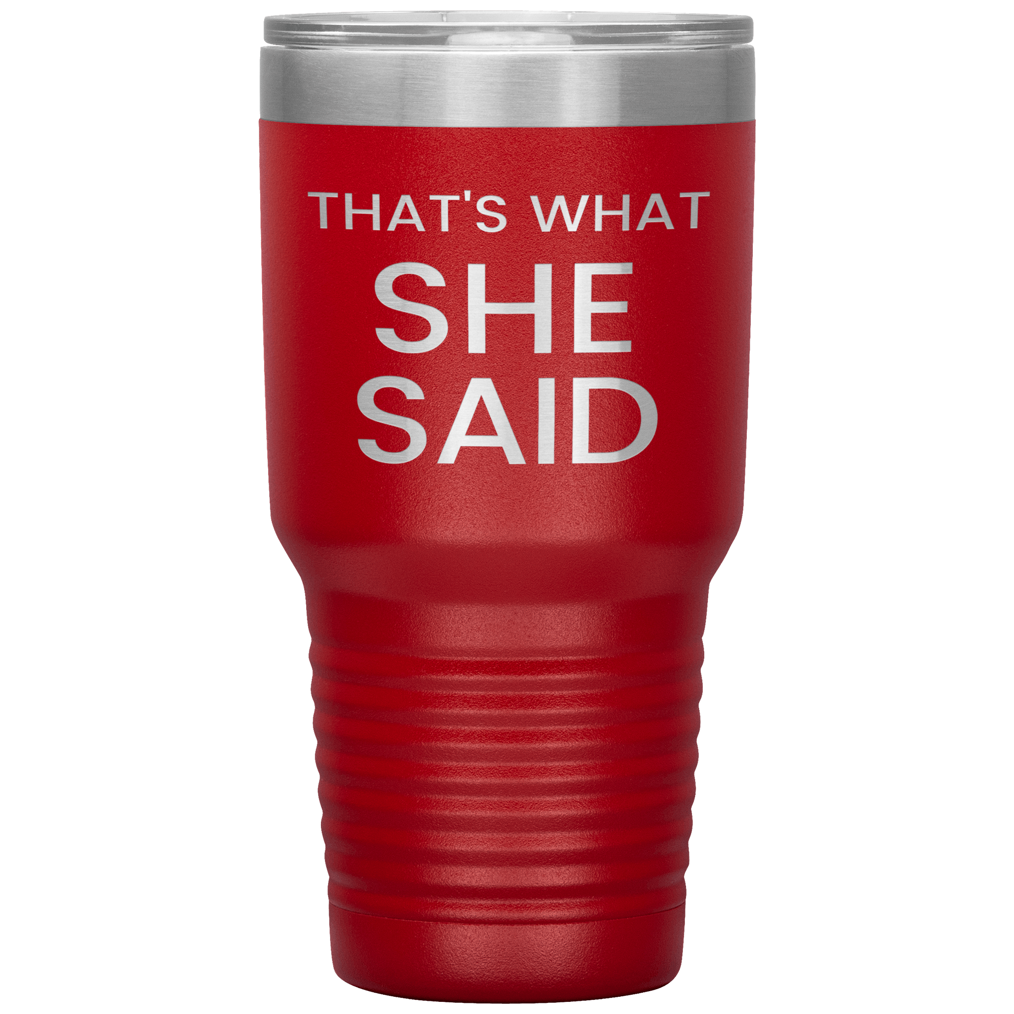 "That's What She Said" Tumbler