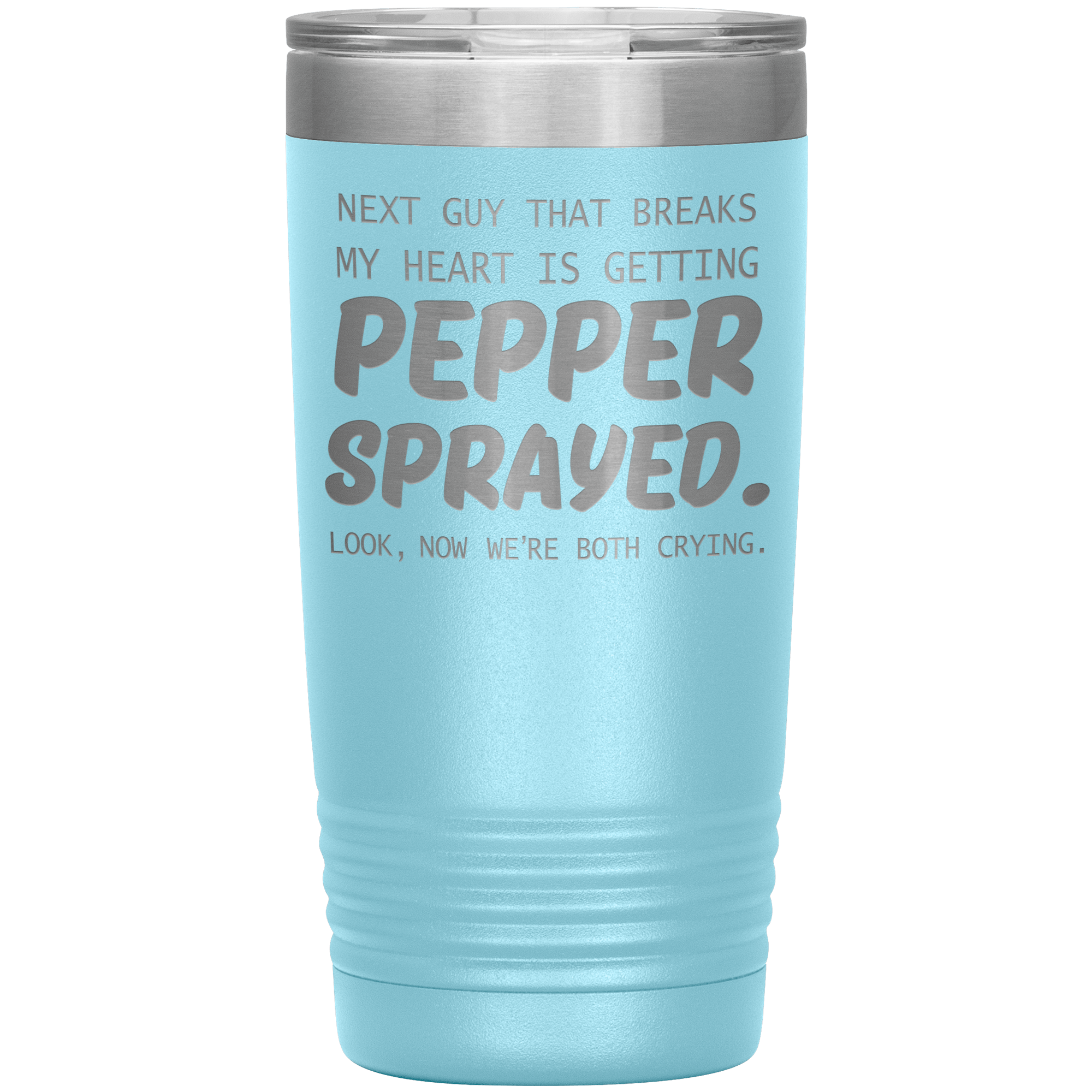 " PEPPER SPRAYED " TUMBLER