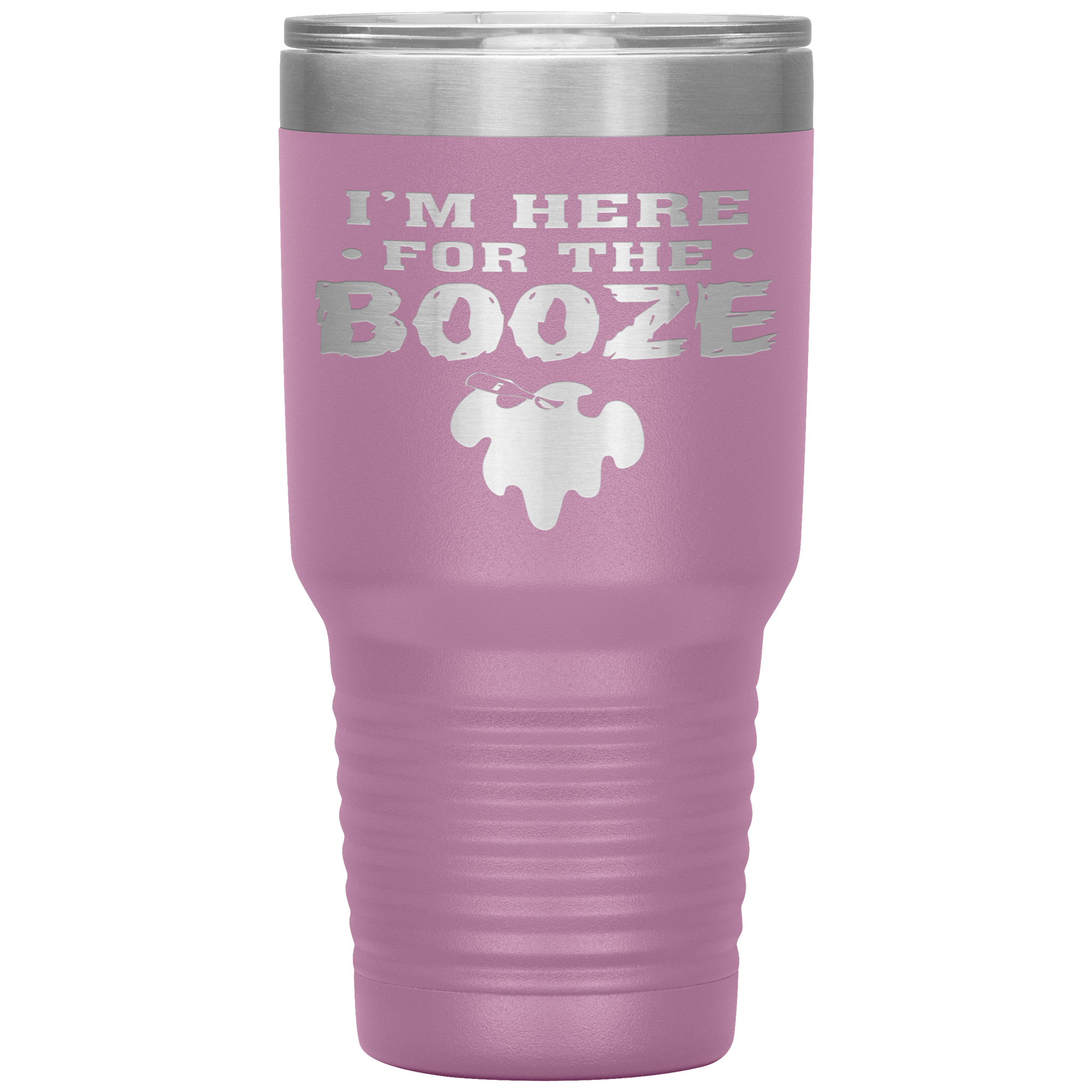 I'M HERE FOR THE BOOZE - TUMBLER