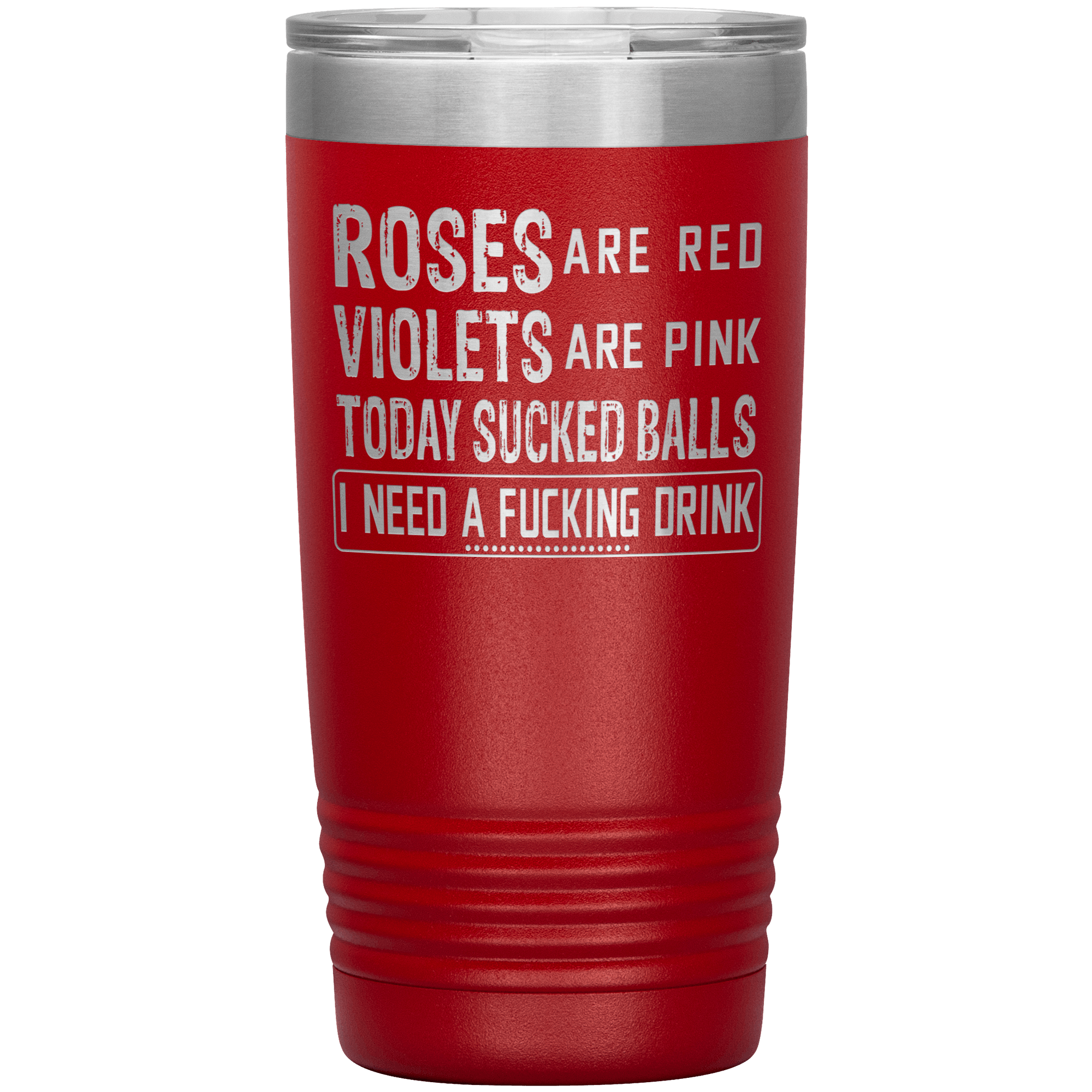 "ROSES ARE RED VIOLETS ARE PINK"TUMBLER