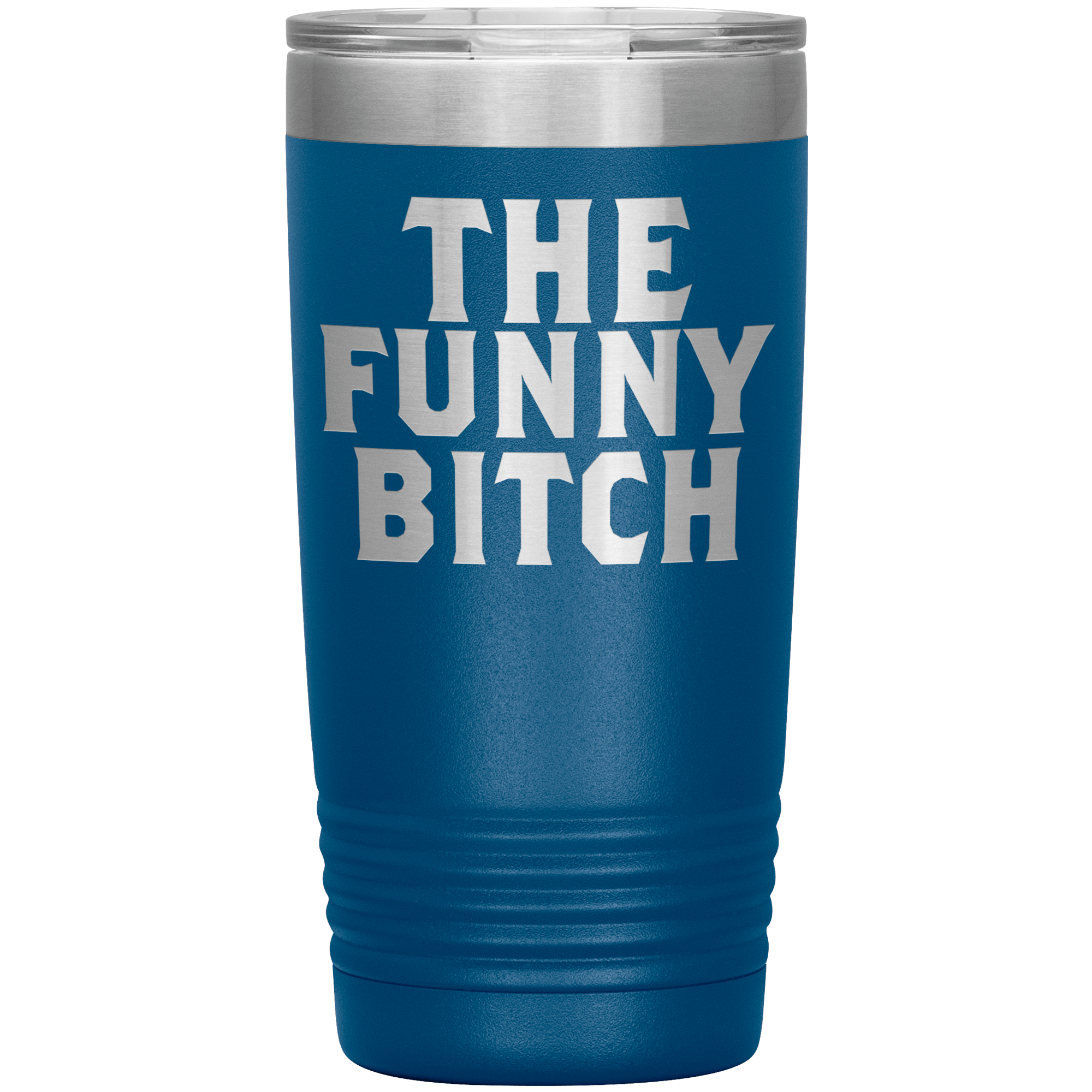 " THE FUNNY BITCH " TUMBLER