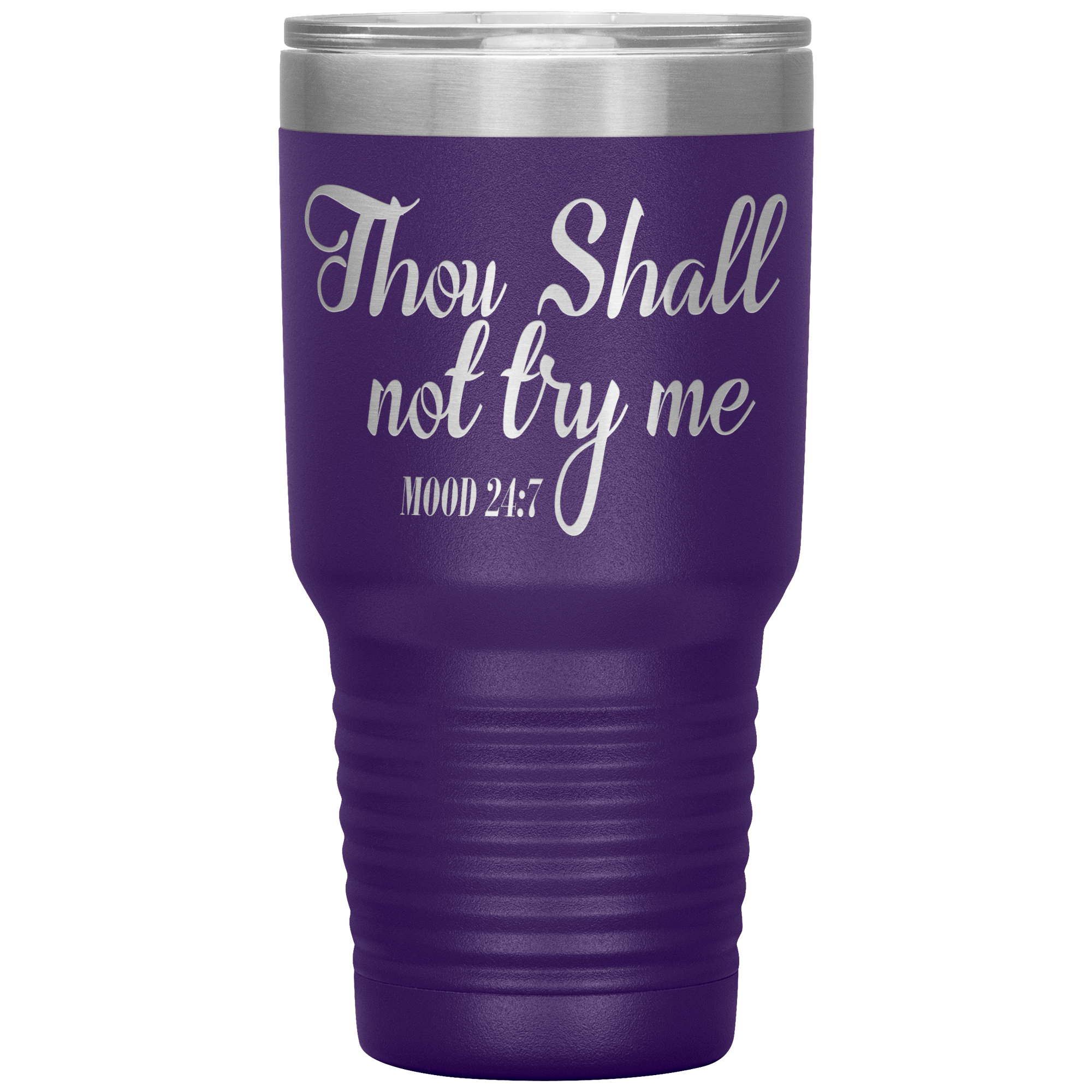 " THOUGH SHALL NOT TRY ME "   TUMBLER