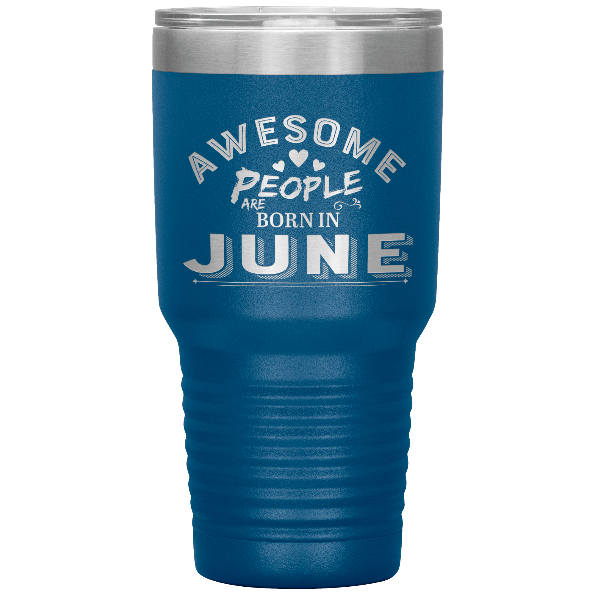 "AWESOME PEOPLE ARE BORN IN JUNE" Tumbler