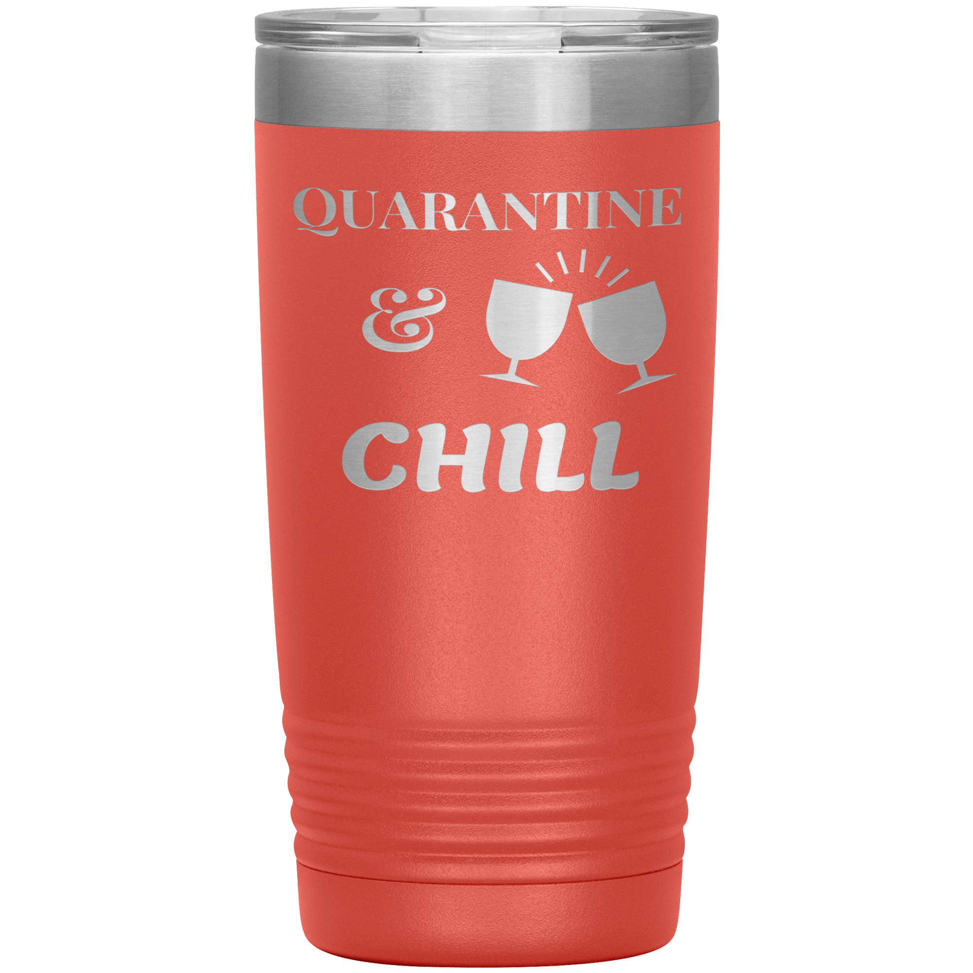 "QUARANTINE & CHILL"TUMBLER