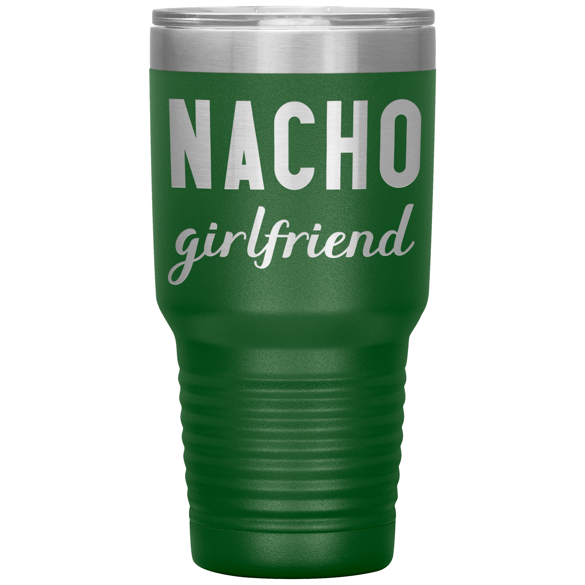 " NACHO GIRLFRIEND " TUMBLER