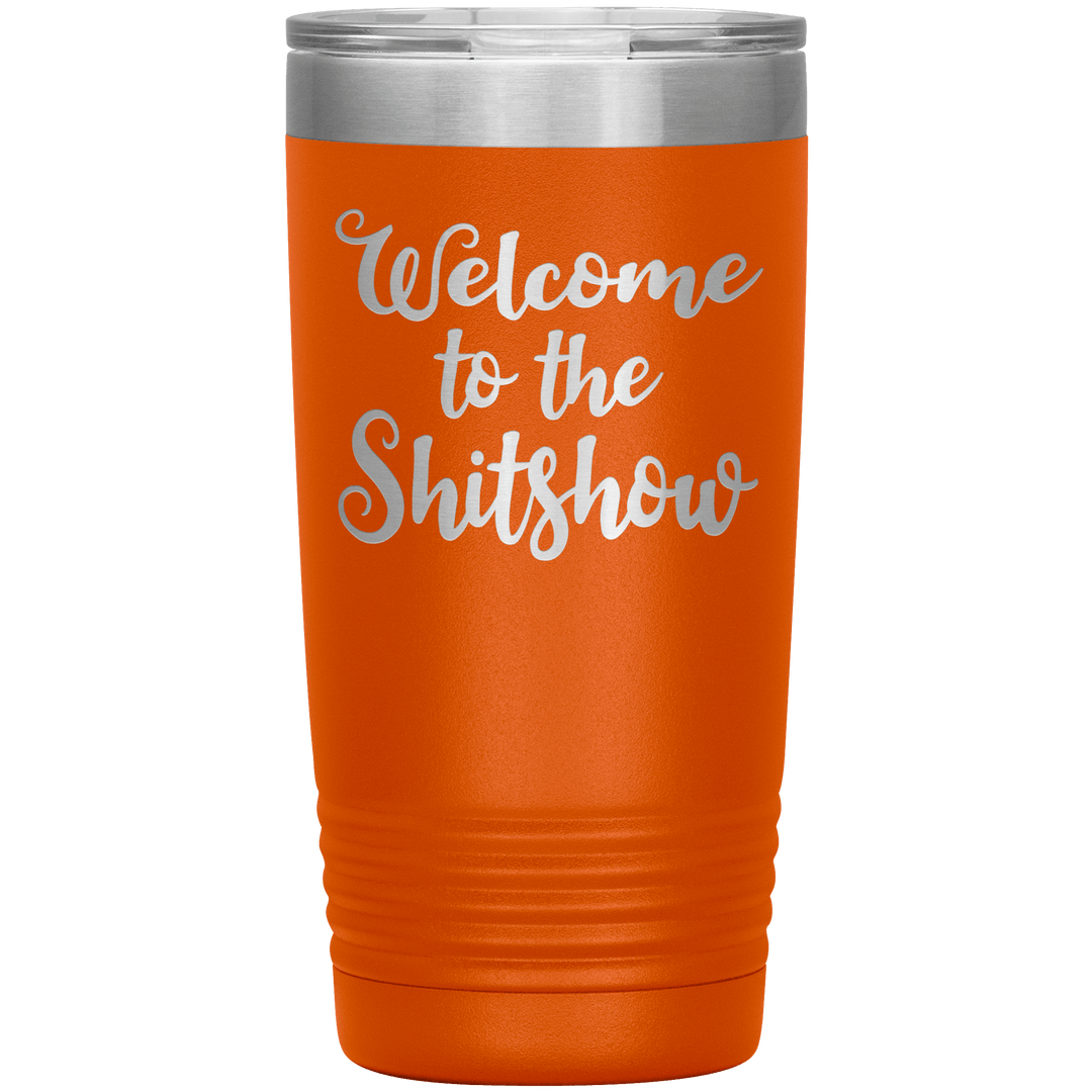 "Welcome to the Shitshow" Tumbler