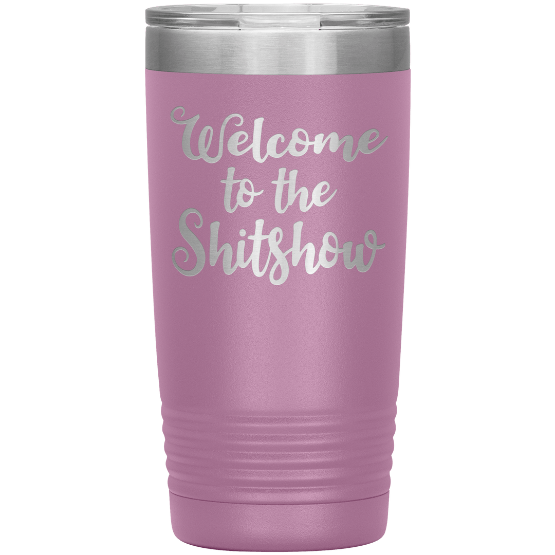 "Welcome to the Shitshow" Tumbler