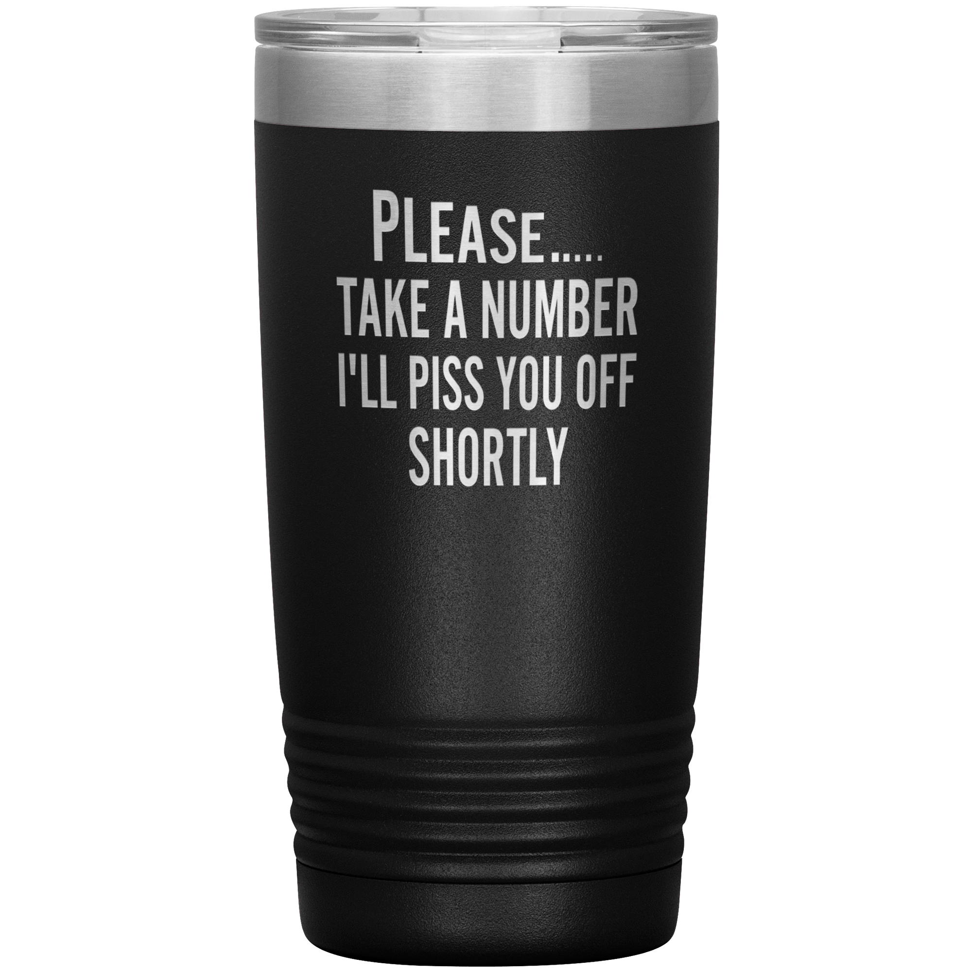 "Please Take A Number" Tumbler