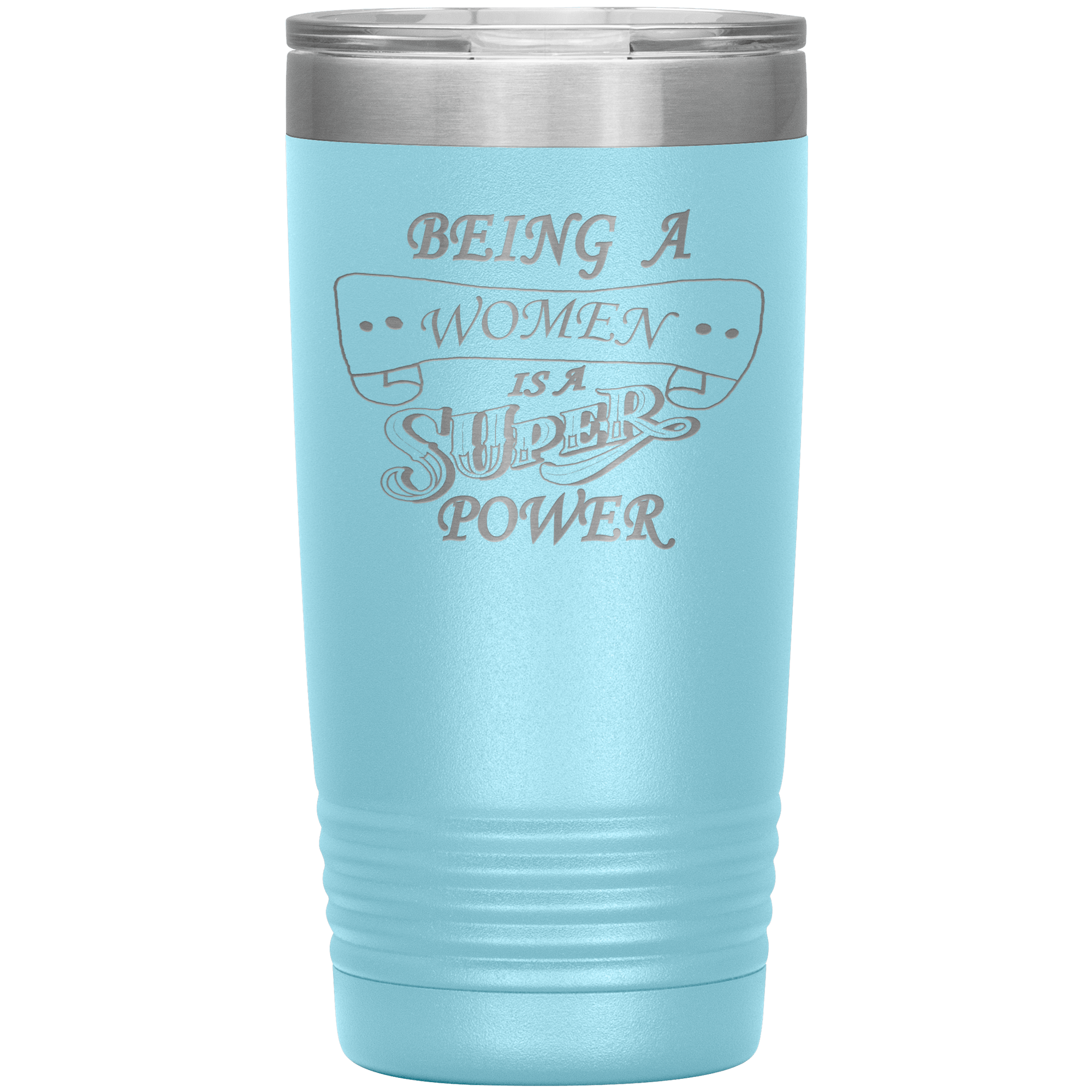 "Being woman is super women"Tumbler