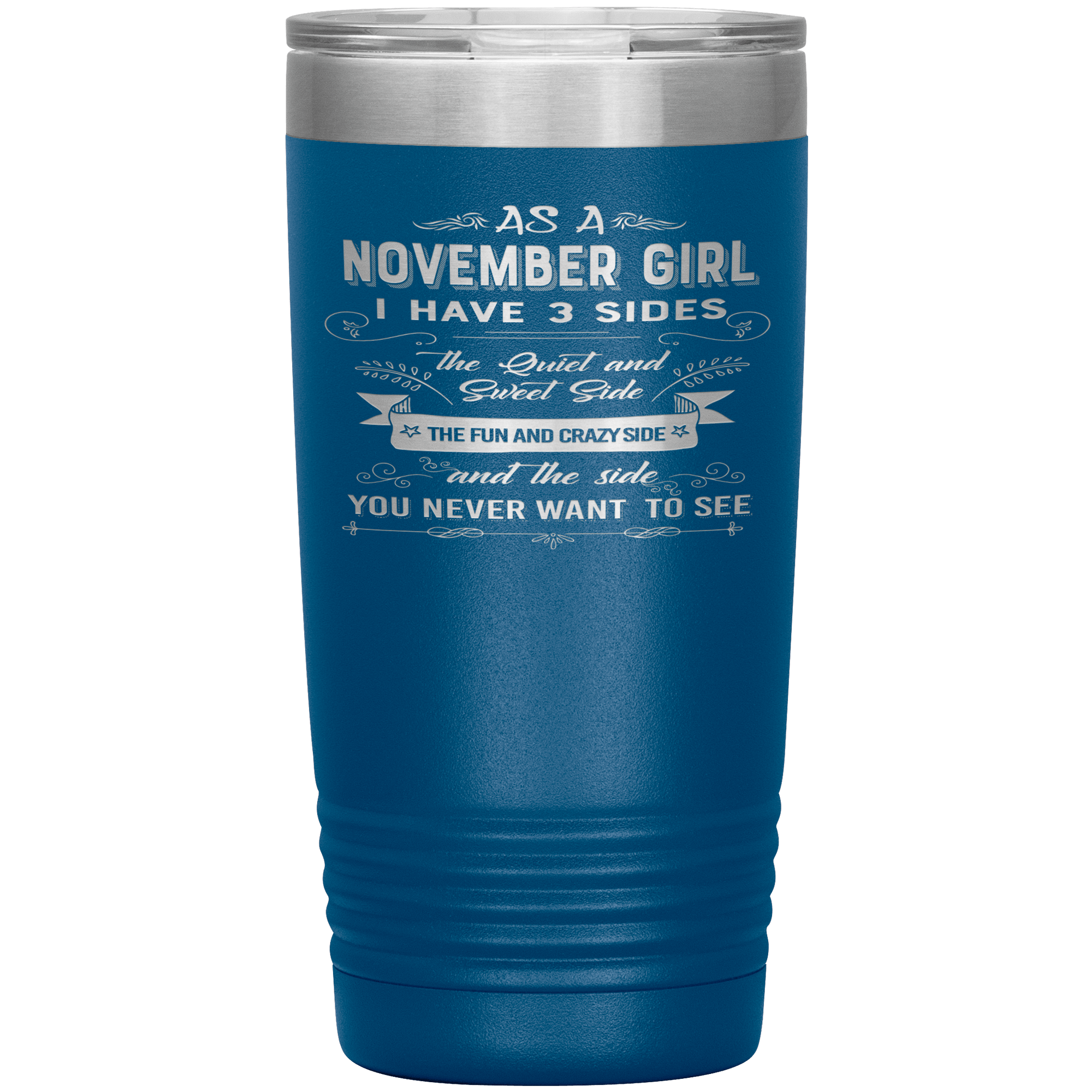 "November Girls 3 sides" Tumbler