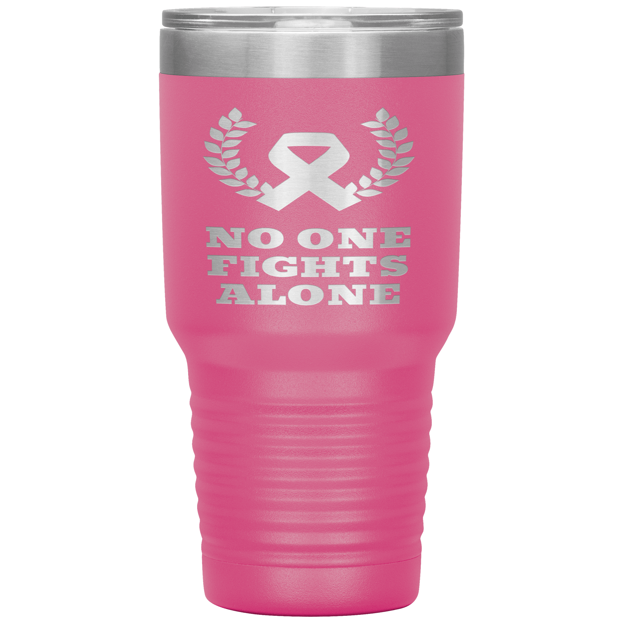 "NO ONE FIGHTS ALONE"Tumbler