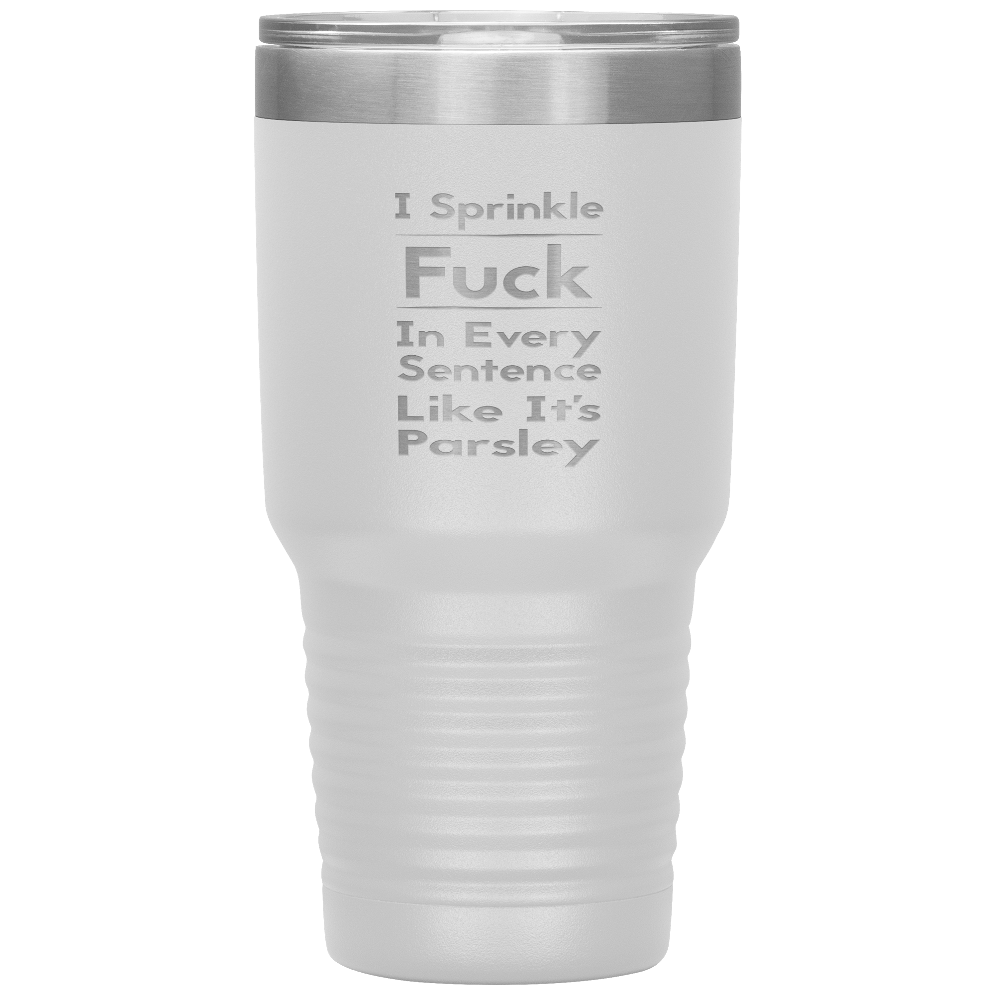 " SPRINKLE FUCK IN EVERY SENTENCE " TUMBLER